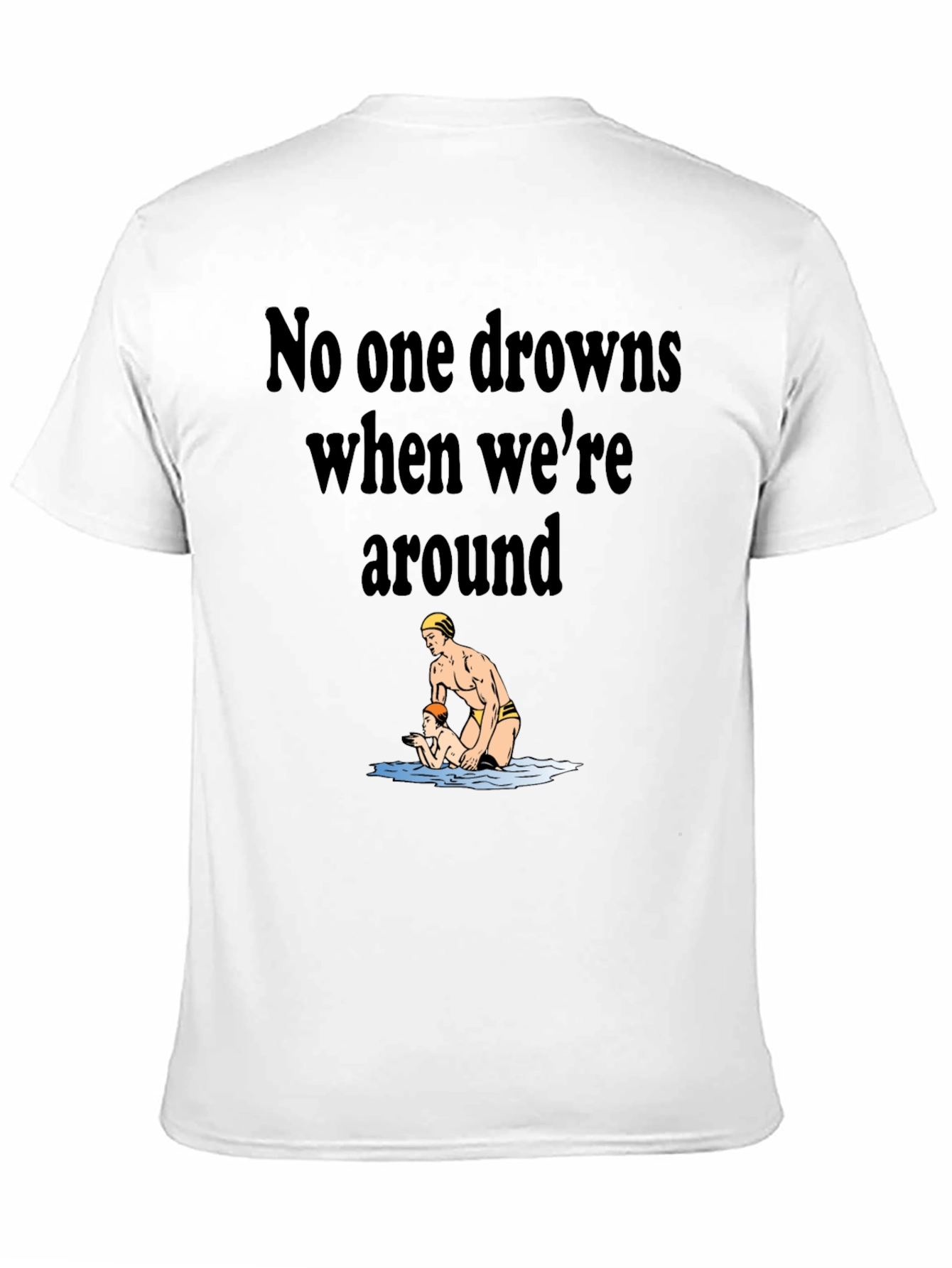 Black Lifeguard Humor T-Shirt - No One Drowns Around view 11