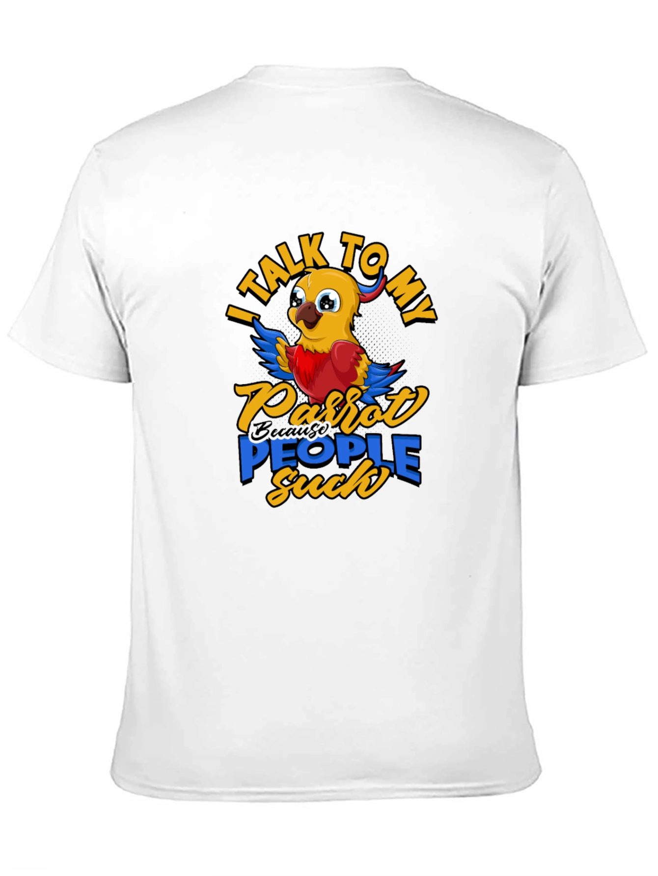 Black Parrot Lover T-Shirt - I Talk To My Parrot People Suck view 11