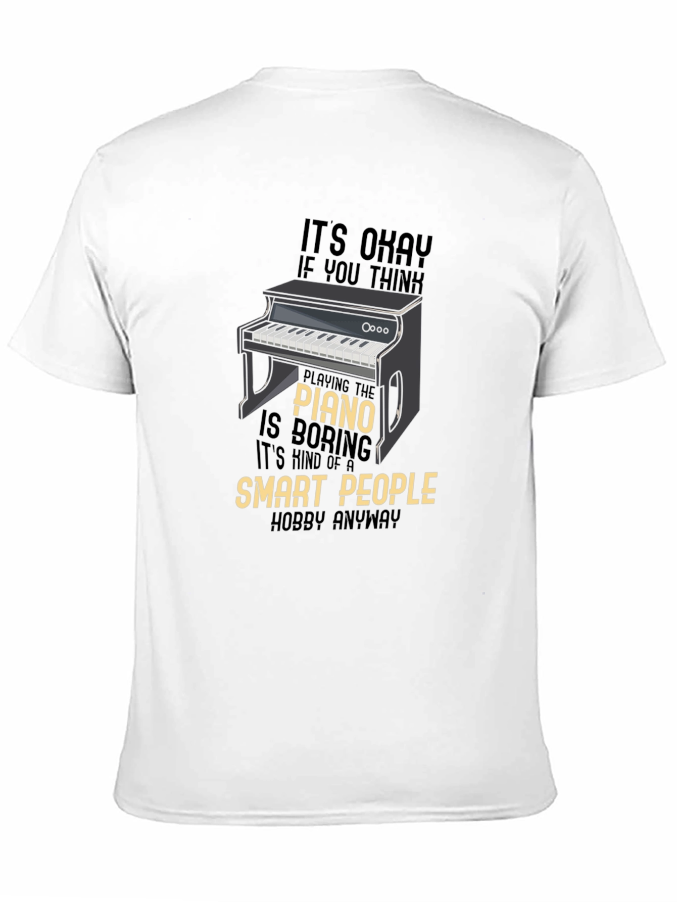 Black Piano Lover Funny T-Shirt - Smart People Hobby view 11