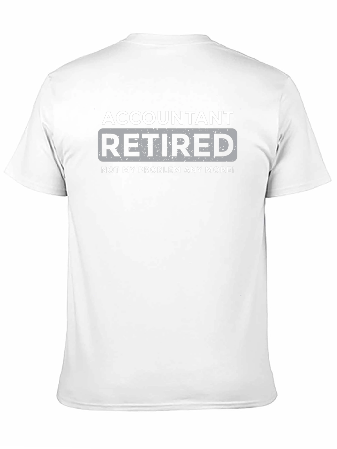 Black Retired Accountant T-Shirt - Not My Problem Anymore! view 11