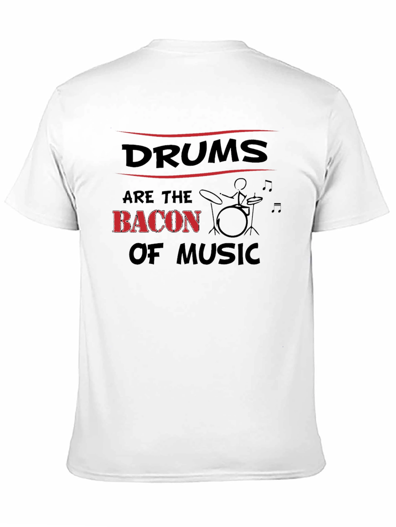Black Drums Are The Bacon Of Music T-Shirt view 11