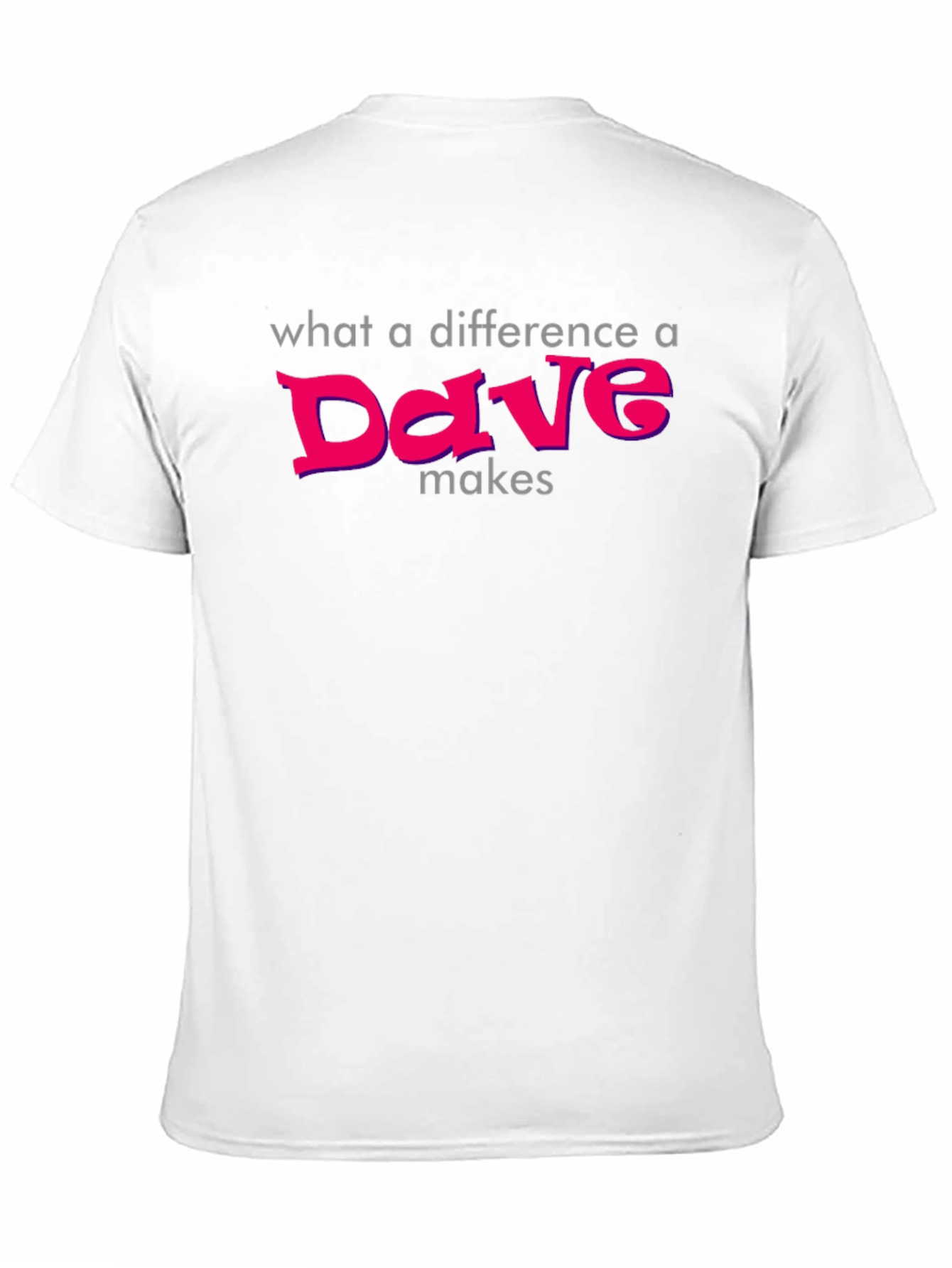 Black Difference a Dave Makes T-Shirt - Soft Cotton Tee view 11