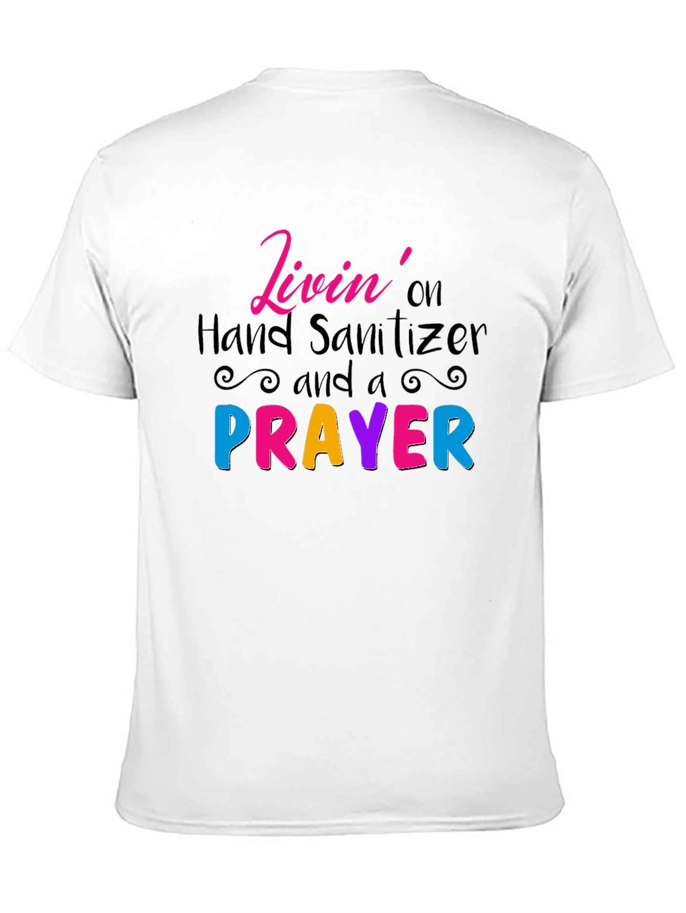 Black Livin' on Hand Sanitizer and a Prayer T-Shirt view 11