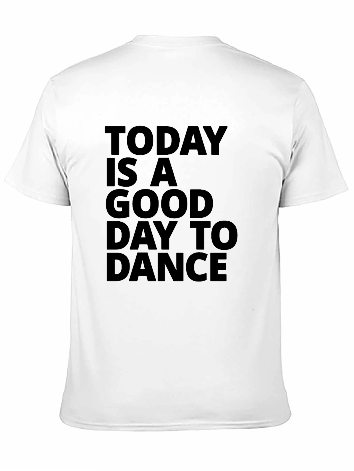 Black Today is a Good Day to Dance Graphic Tee view 11