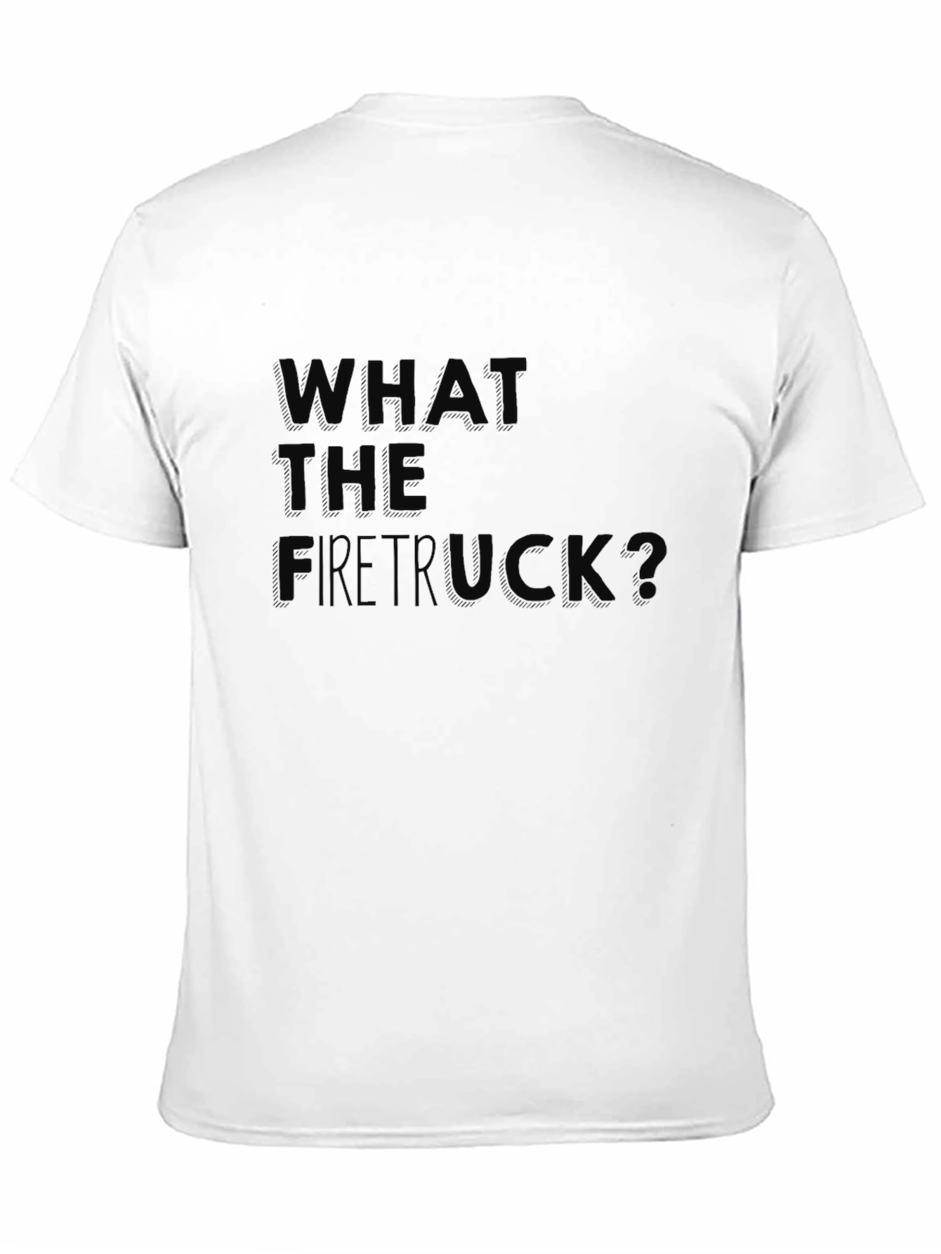 Black What The Firetruck? Funny Graphic Tee view 11