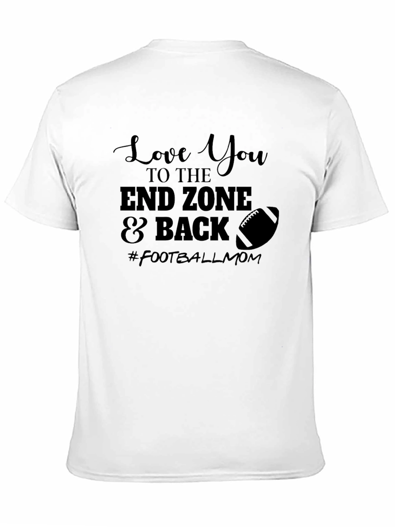 Black Football Mom Tee - Love You to the End Zone view 11