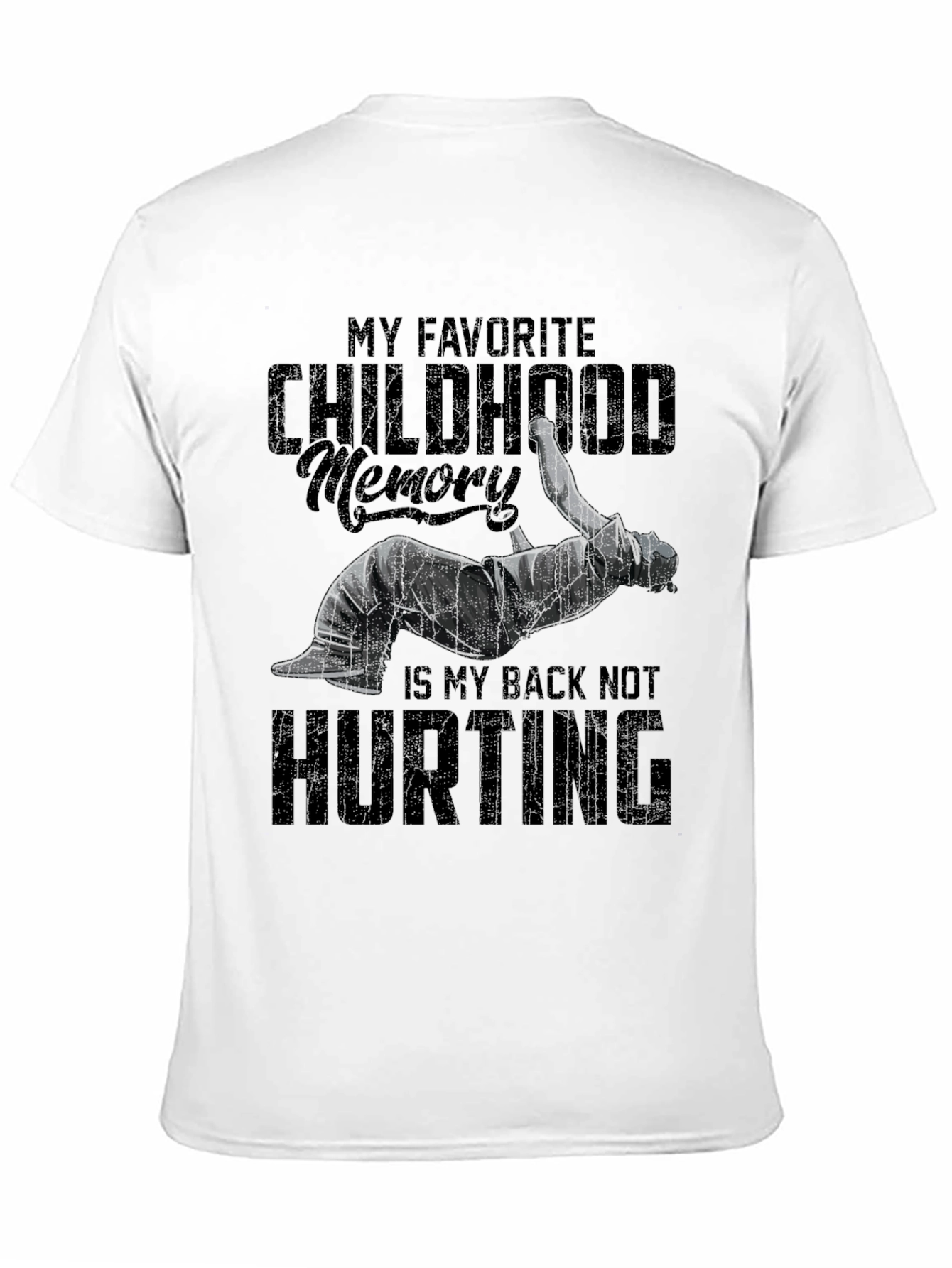Black Funny Back Pain T-Shirt - Childhood Memory view 11