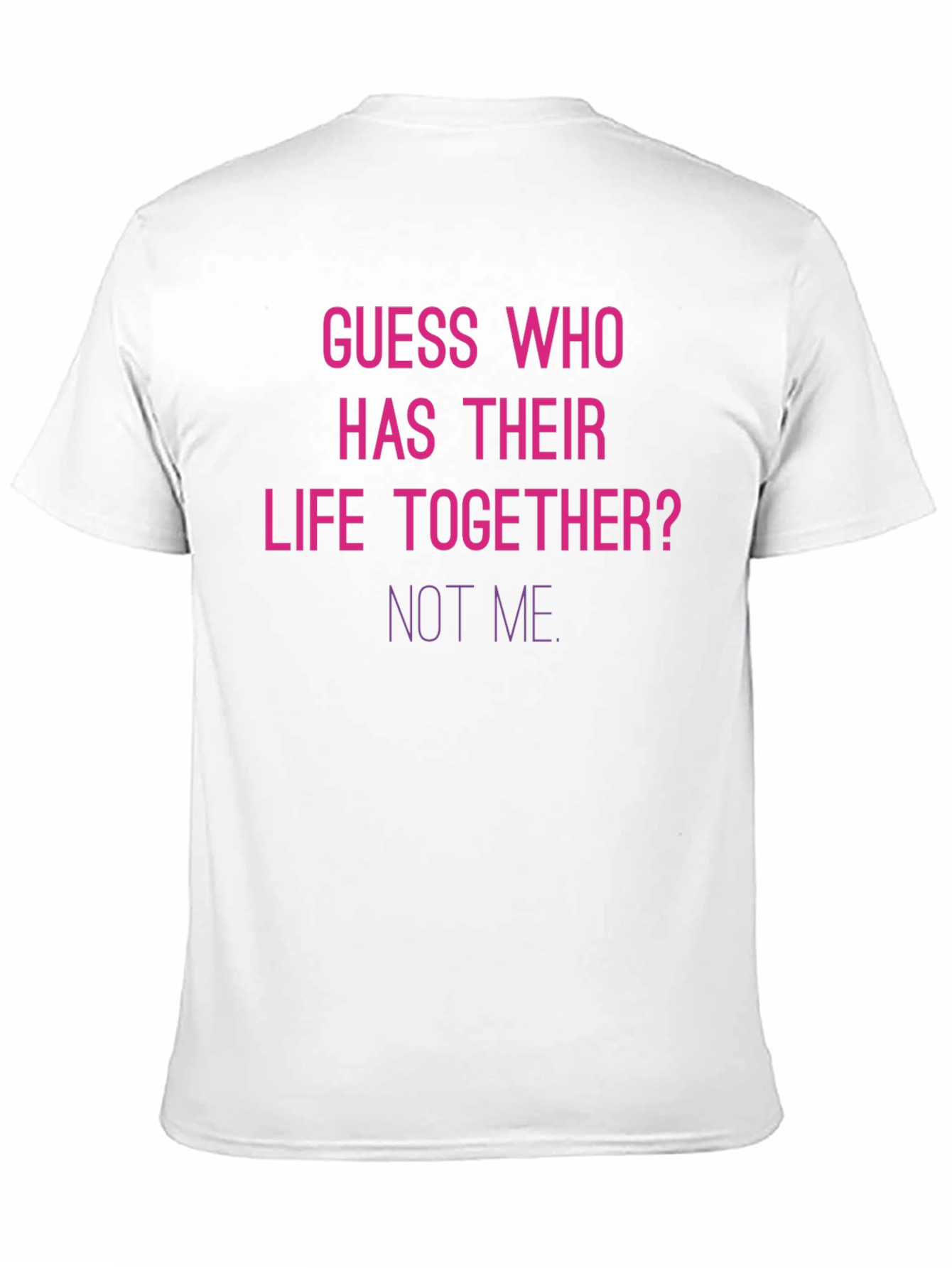 Guess Who Not Me Funny T-Shirt - 11
