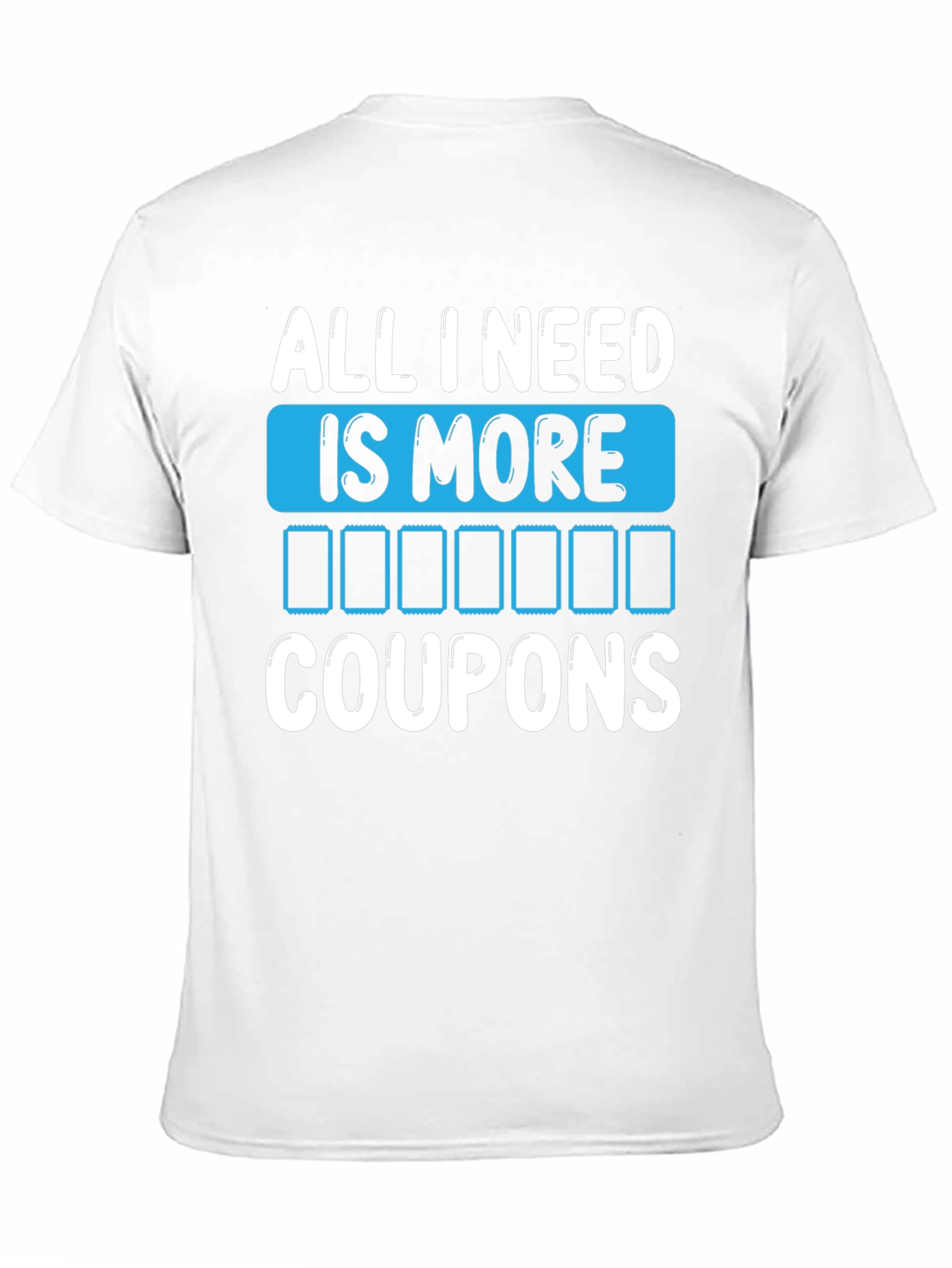 Black Funny 'All I Need Is More Coupons' Graphic T-Shirt view 11