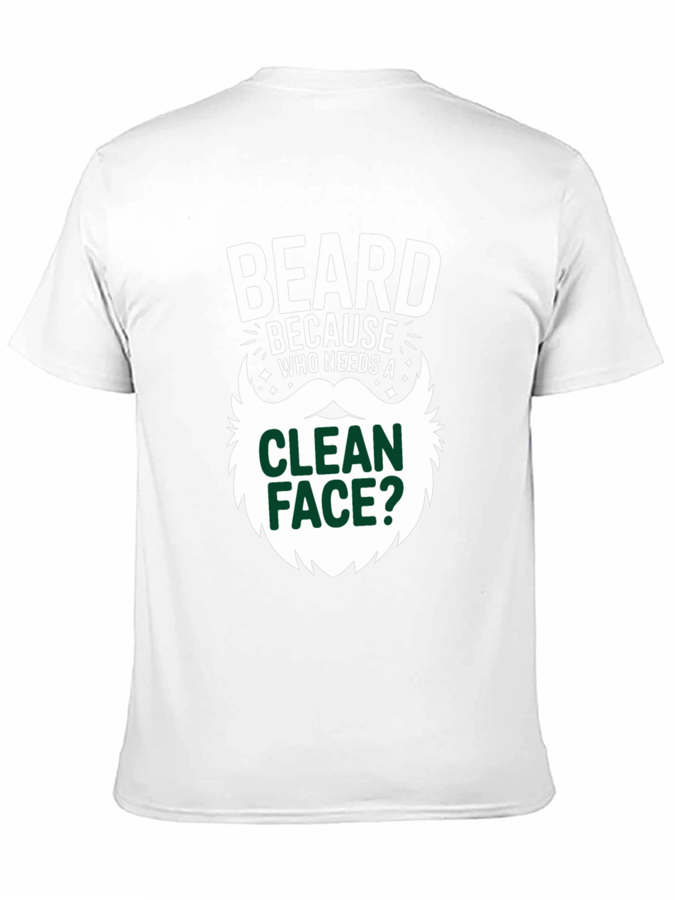 Black Beard Because Who Needs A Clean Face T-Shirt view 11