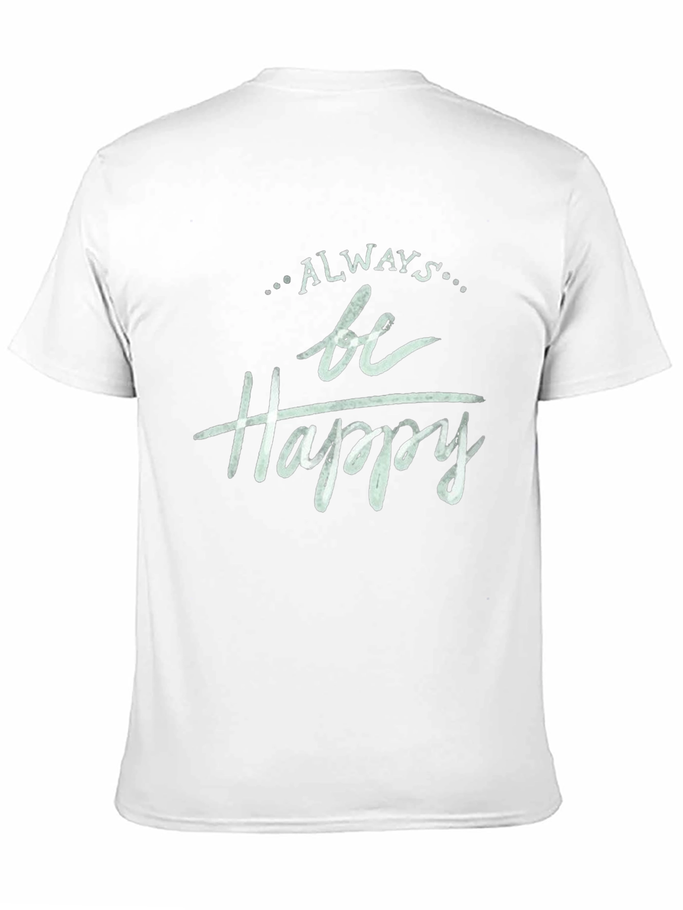 Black Always Be Happy Graphic T-Shirt view 11