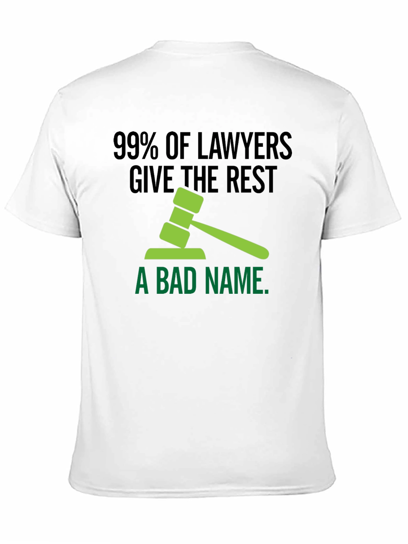 Black Lawyer Humor T-Shirt - 99% Give a Bad Name view 11