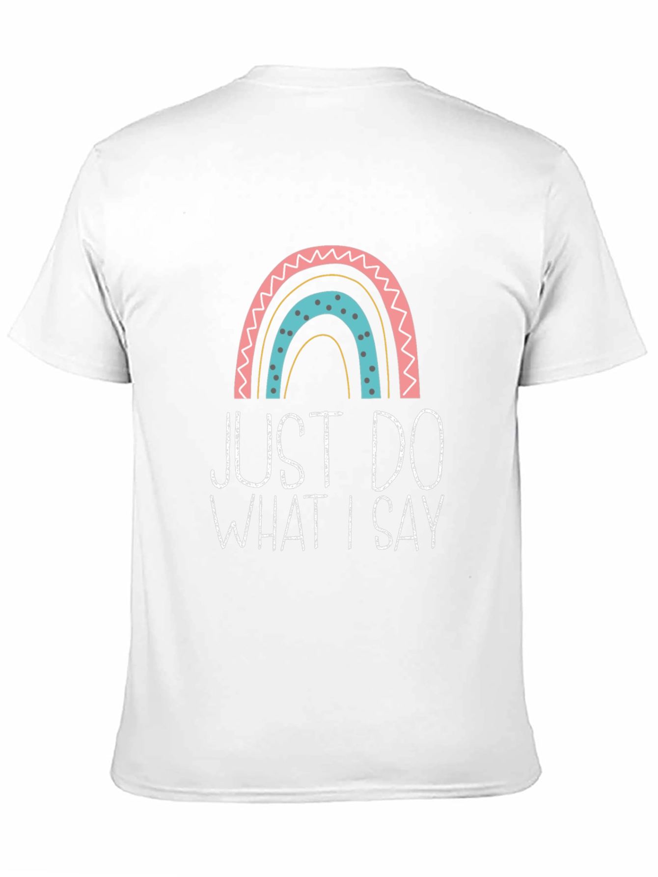 Black Just Do What I Say Rainbow T-Shirt view 11