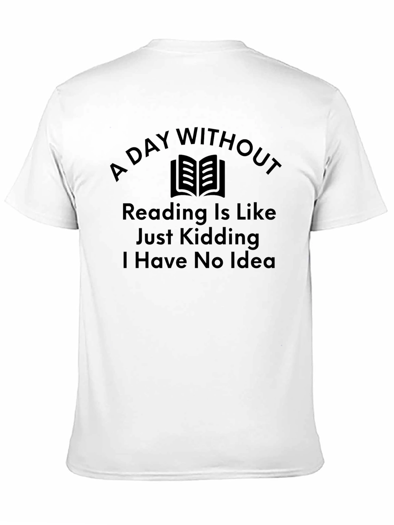 Black Funny Reader T-Shirt: A Day Without Reading view 11