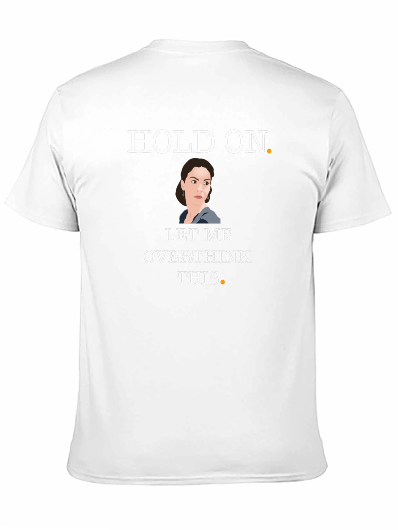 Black Hold On, Let Me Overthink This Black T-Shirt view 11