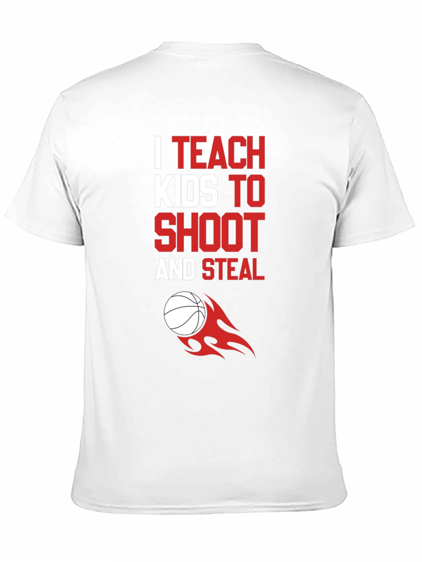 I Teach Kids to Shoot & Steal T-Shirt - Basketball Coach Tee - 11