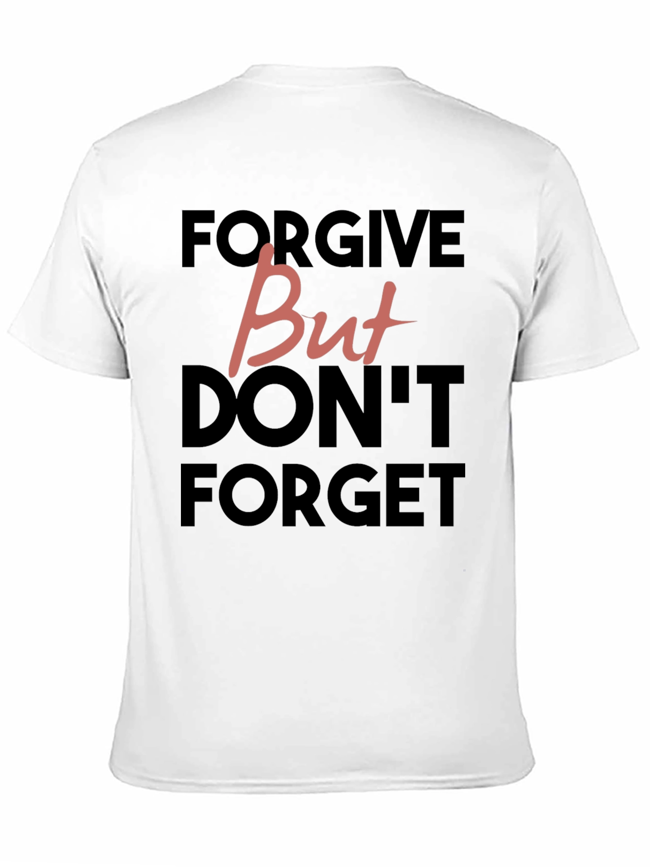Black Forgive But Don't Forget Graphic Tee view 11