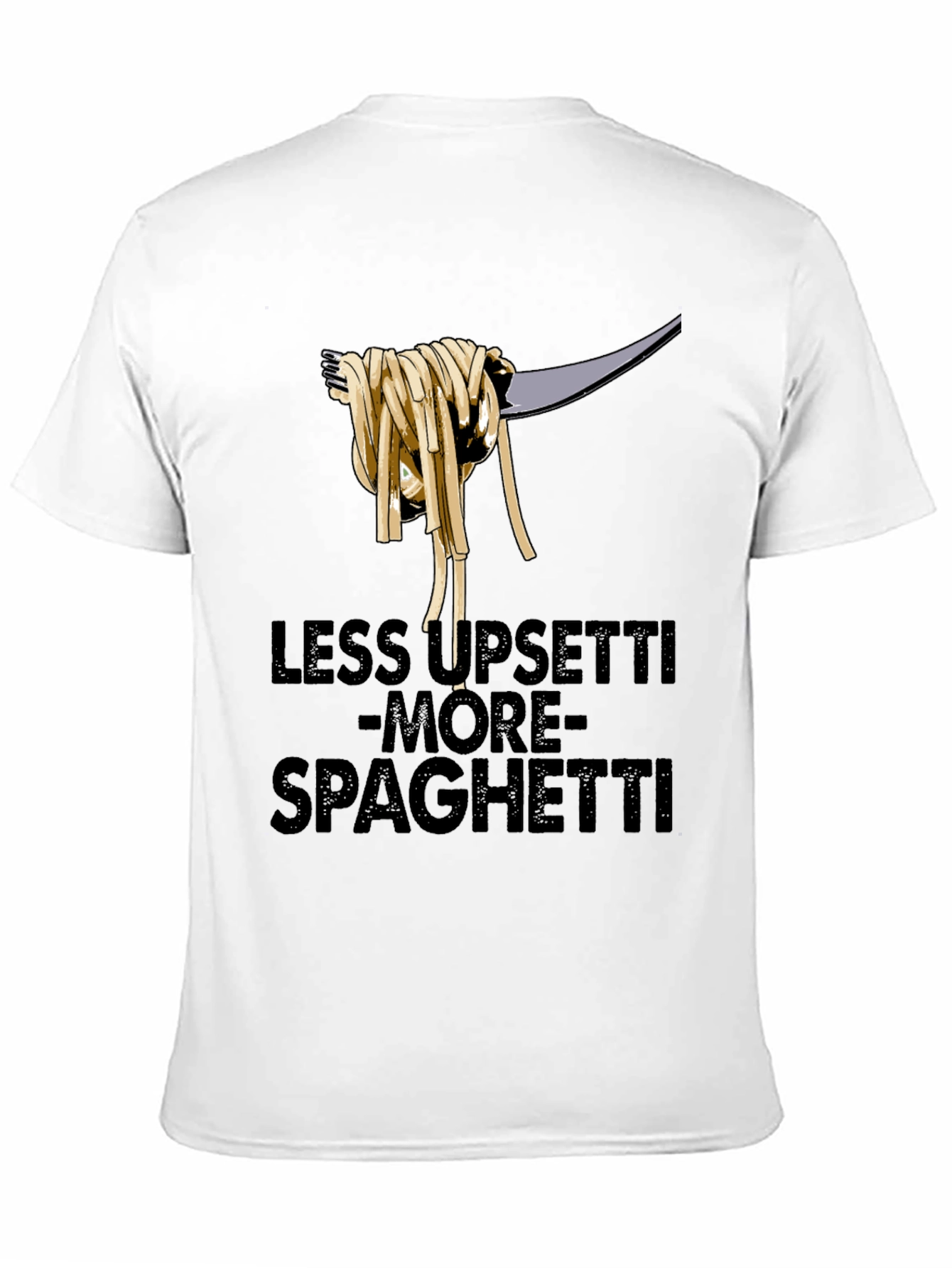 Black Less upsetti more spaghetti t-shirt view 11