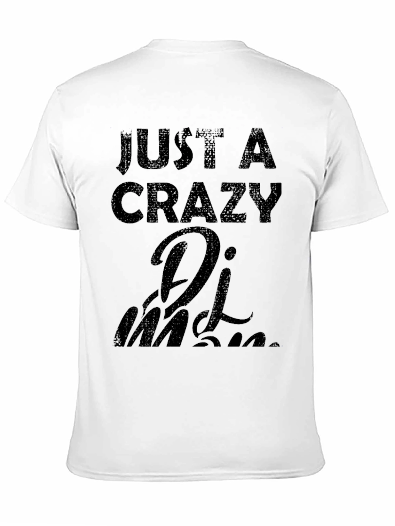 Black Just a Crazy DJ Man Black T-Shirt view 11