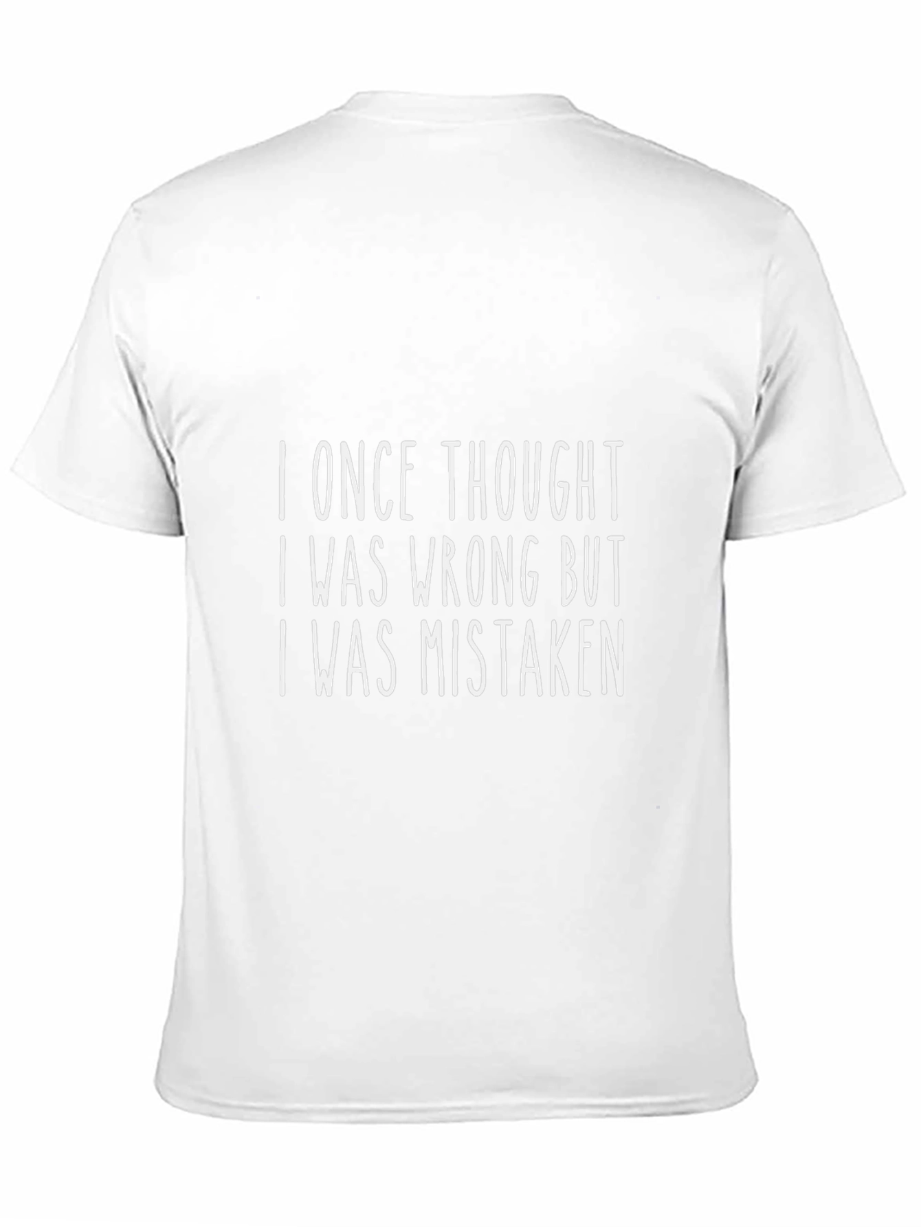 Black Funny Graphic T-Shirt: I Once Thought I Was Wrong view 11