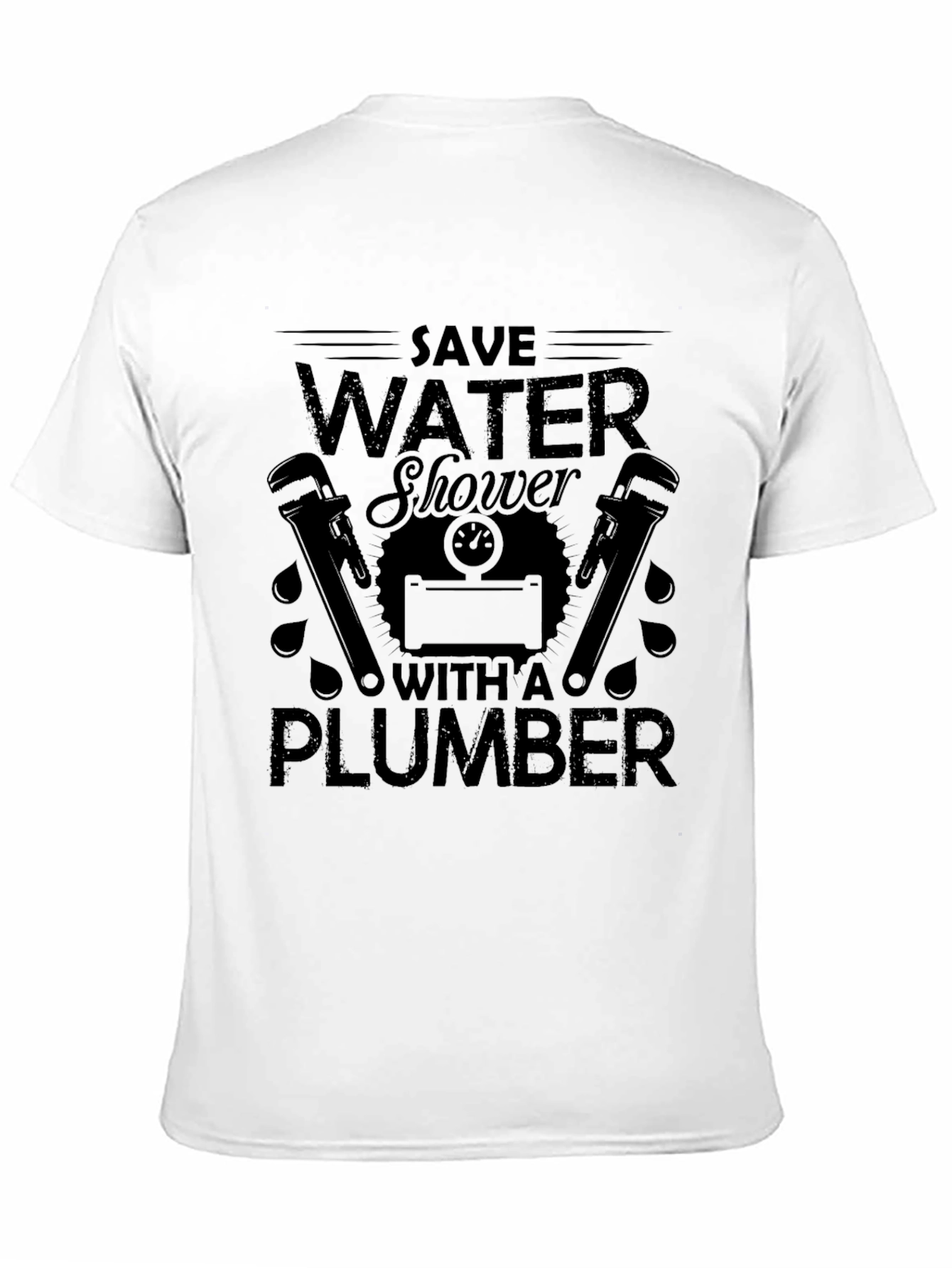 Black Save Water Shower With A Plumber Black Graphic T-Shirt view 11