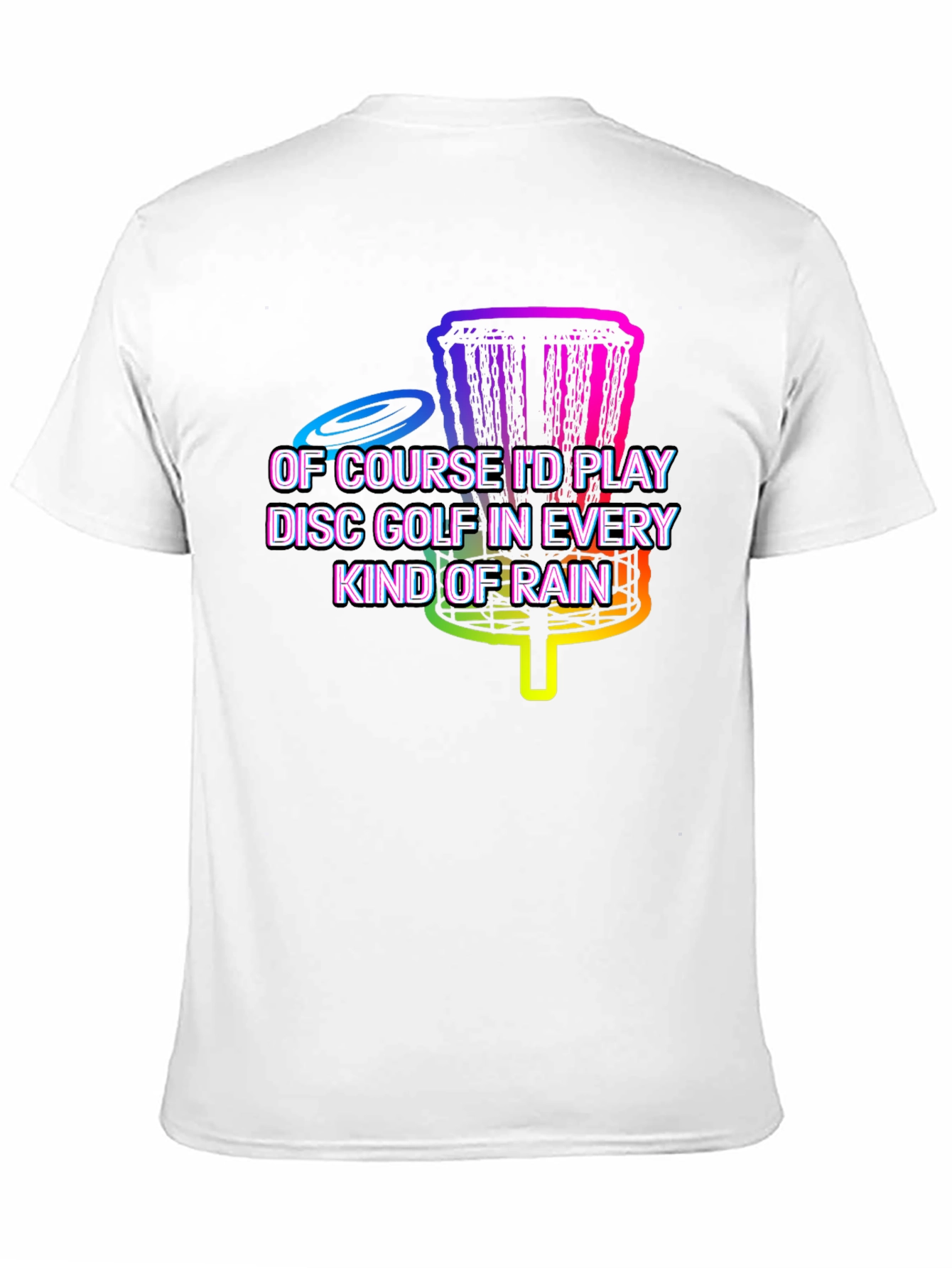 Black Disc Golf in Every Kind of Rain Graphic Tee view 11