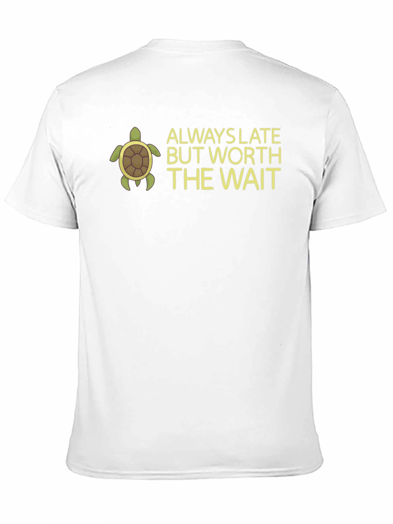 Black Always Late But Worth The Wait Turtle T-Shirt view 11
