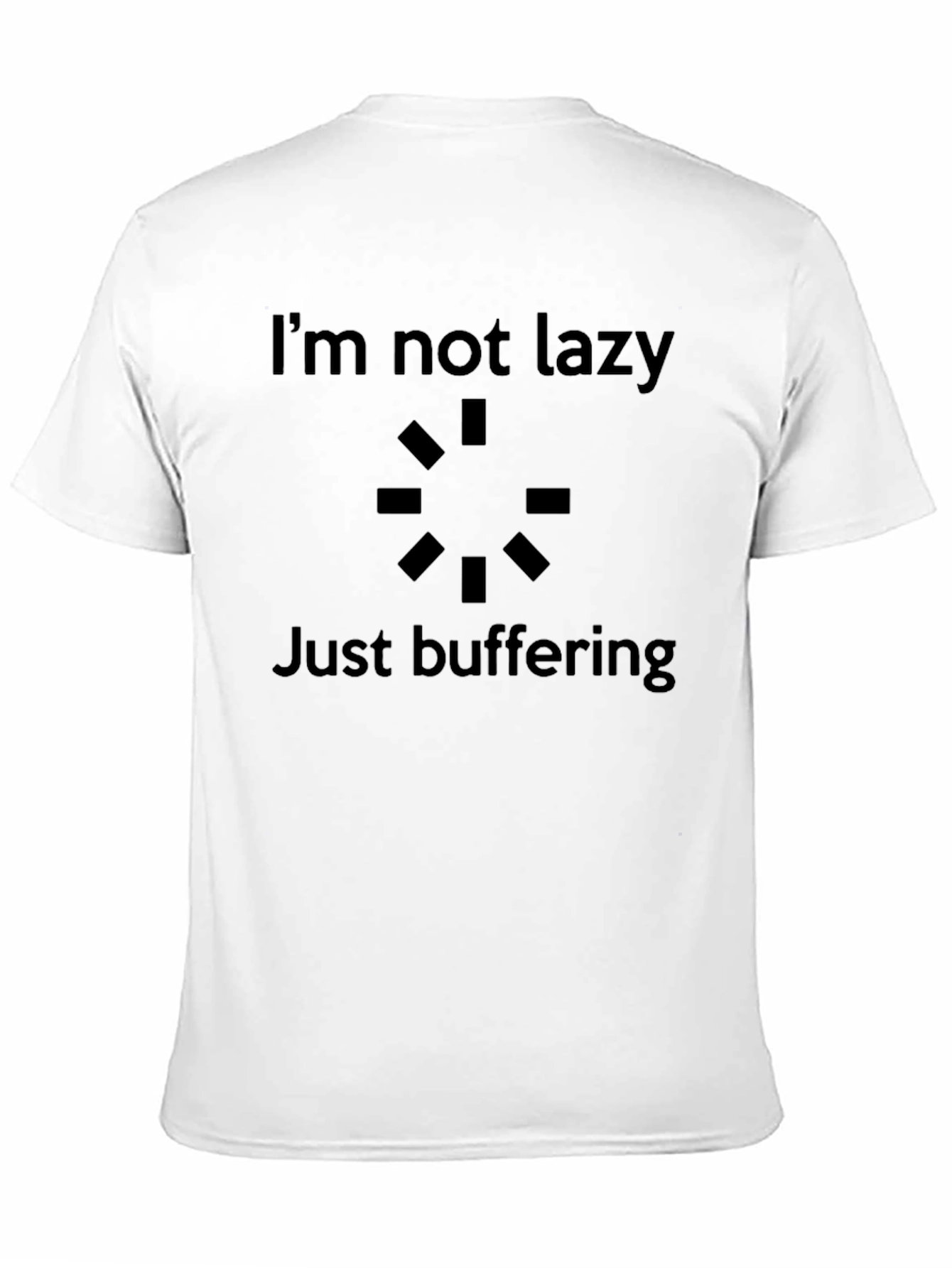 Black I'm Not Lazy Just Buffering Graphic Tee view 11