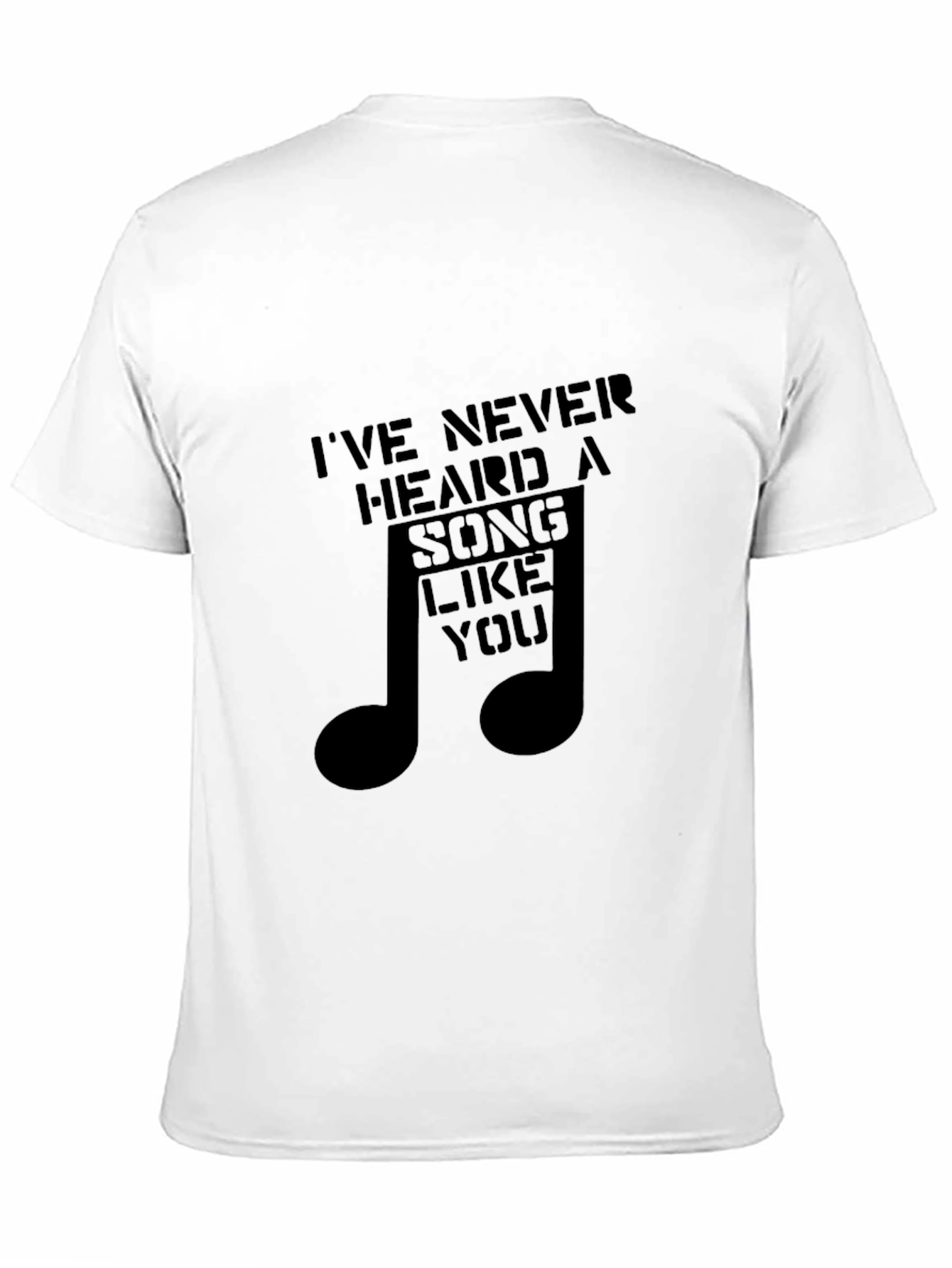 Black Musical T-Shirt: "I've Never Heard a Song Like You" view 11