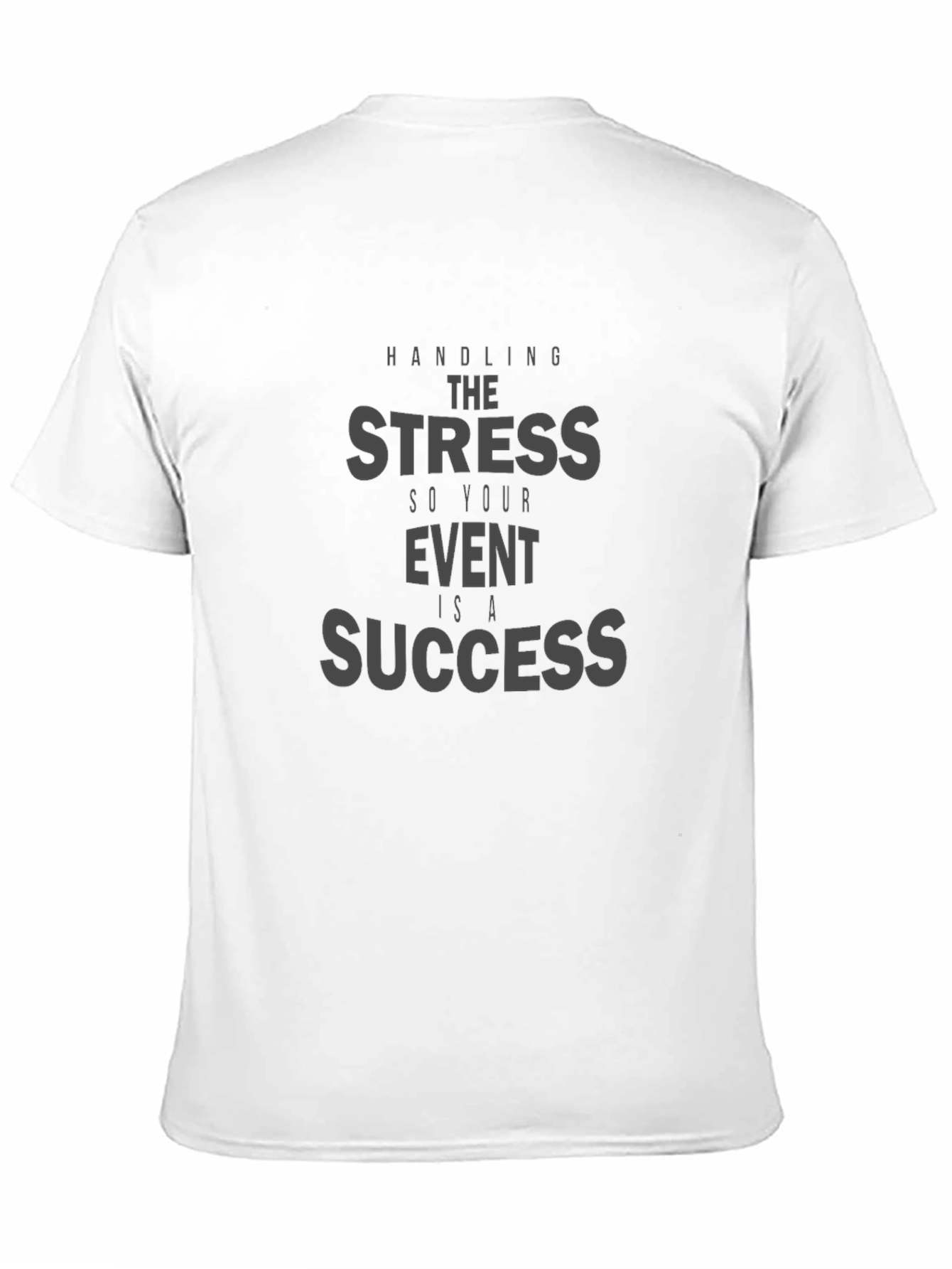 Black Handling The Stress Event T-Shirt view 11