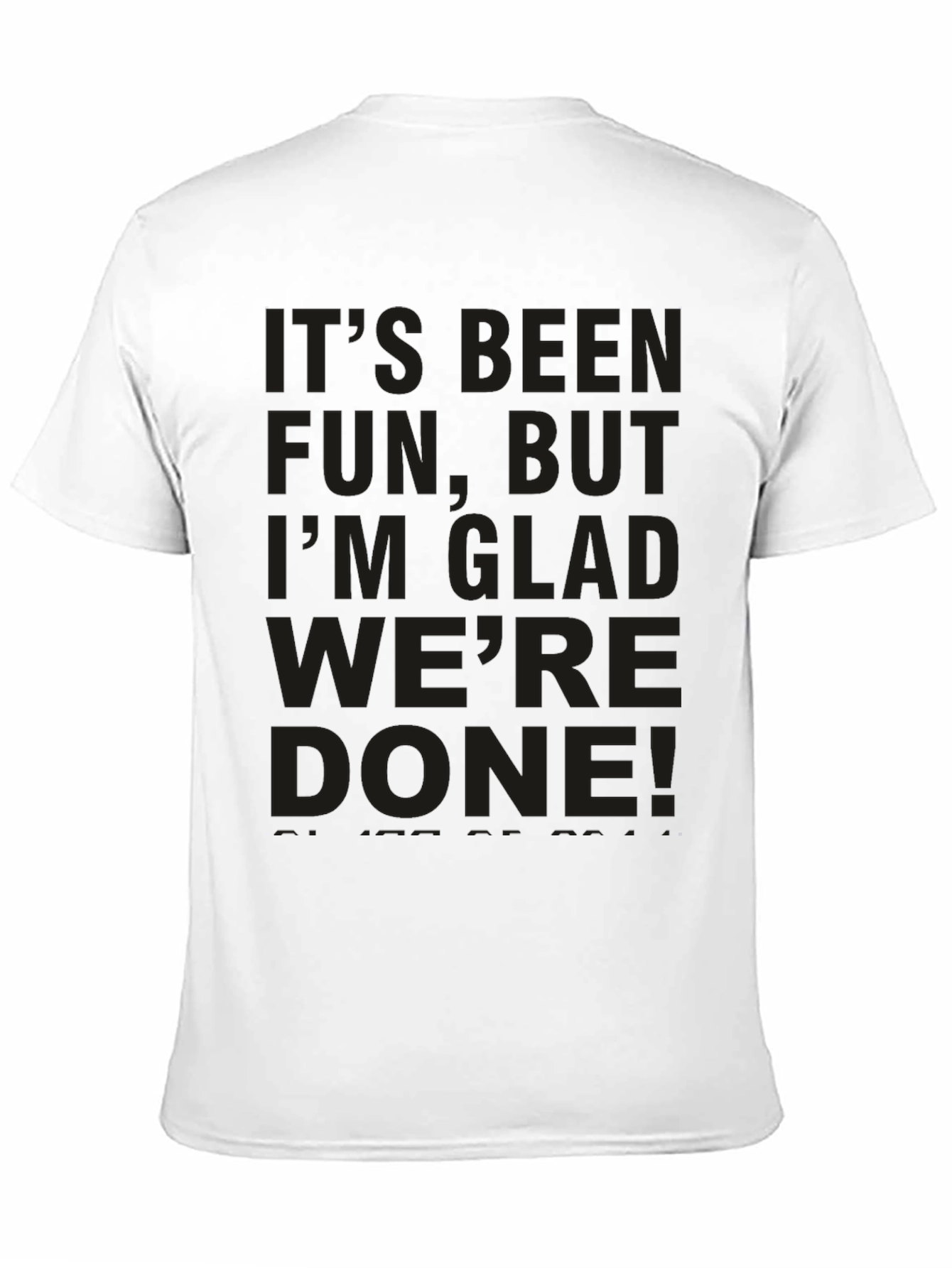 Black It's Been Fun T-Shirt view 11