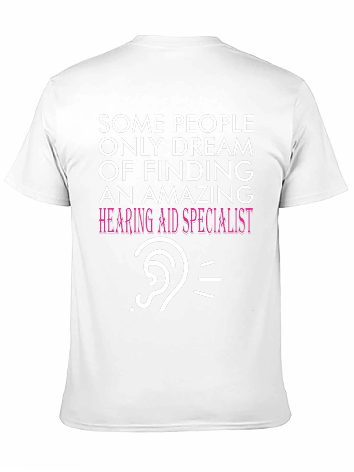 Funny Hearing Aid Specialist T-Shirt - 11