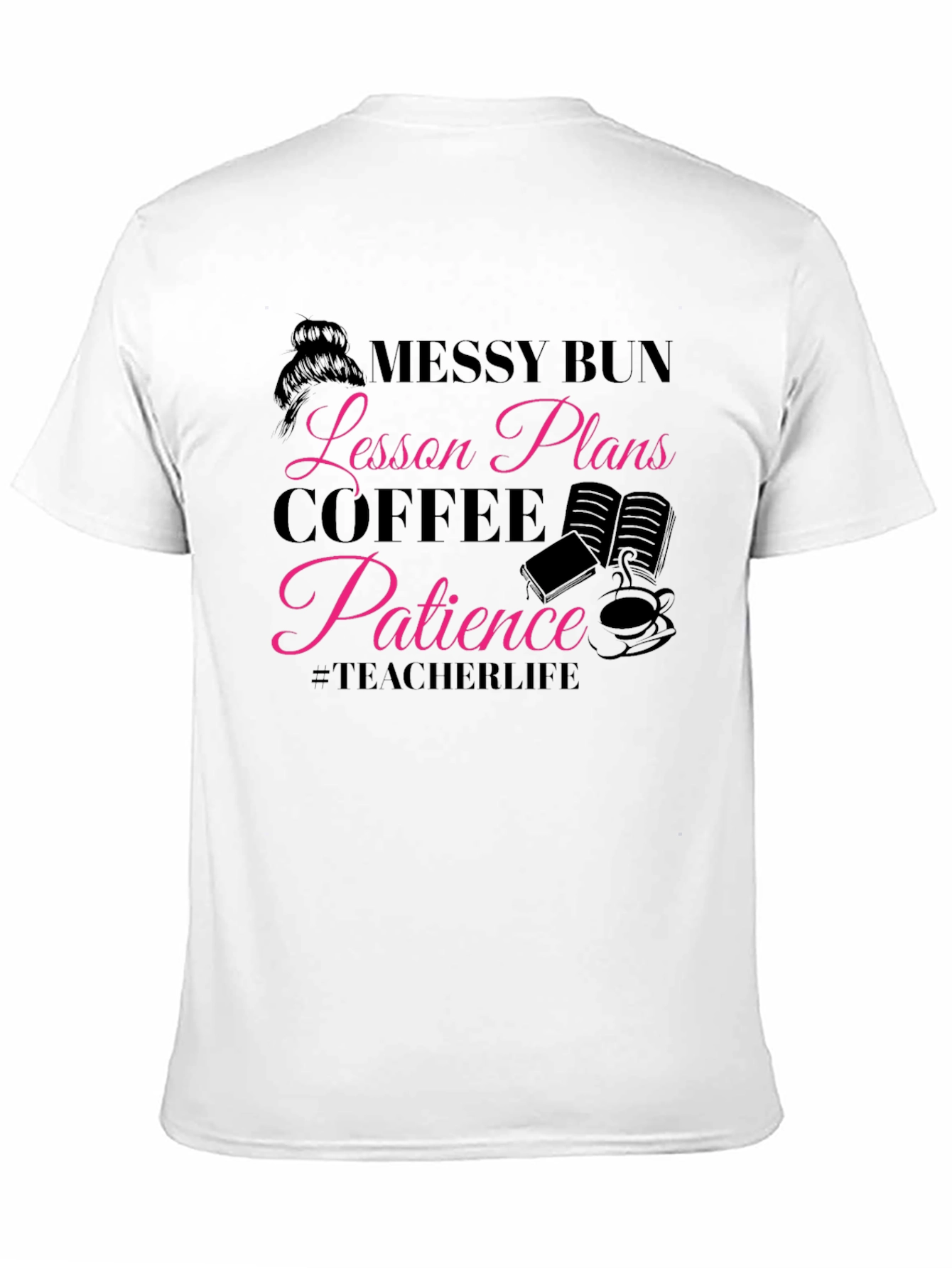 Black Messy Bun Teacher Life T-Shirt view 11