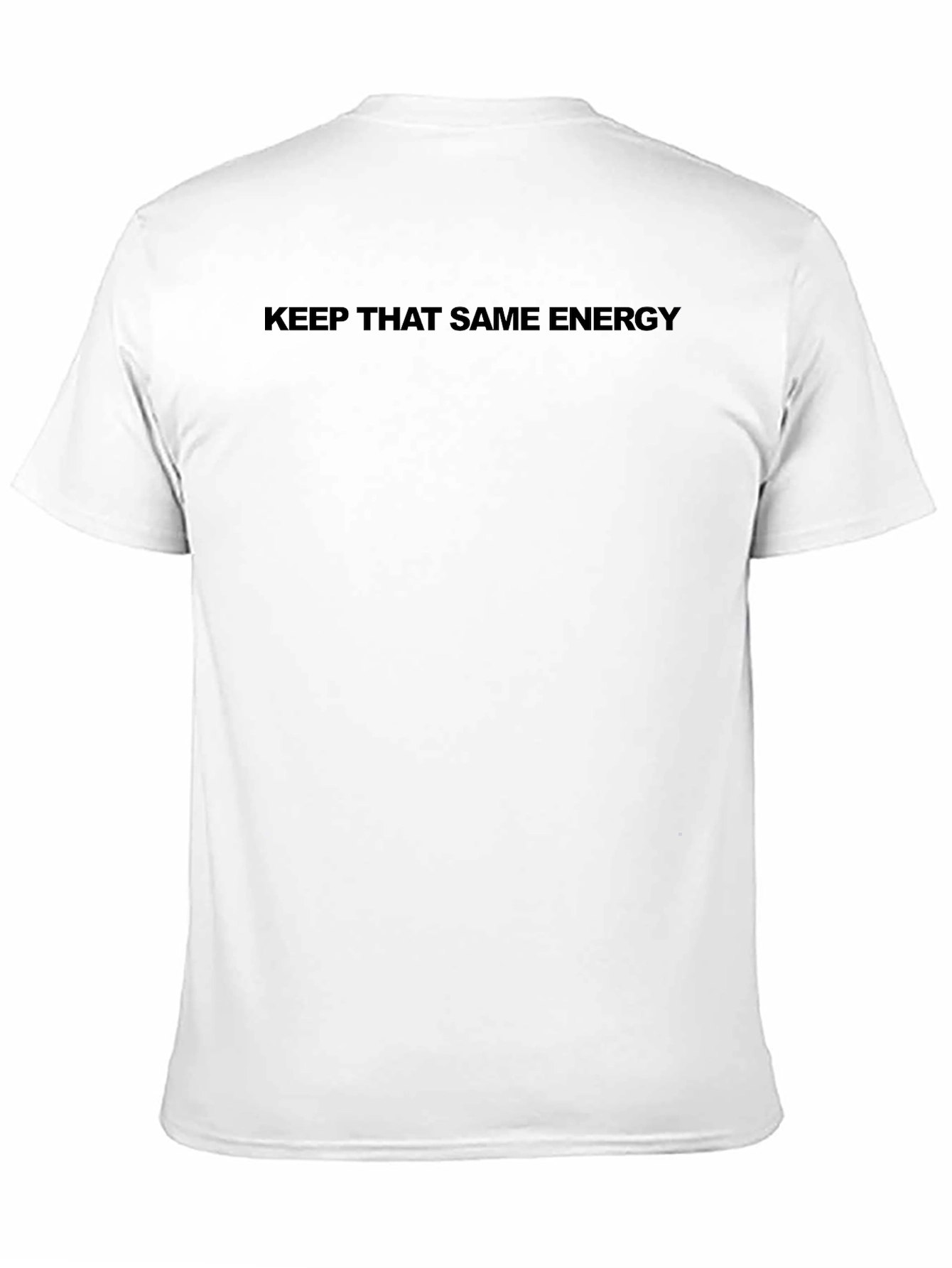 Black Keep That Same Energy - Black Graphic Tee view 11