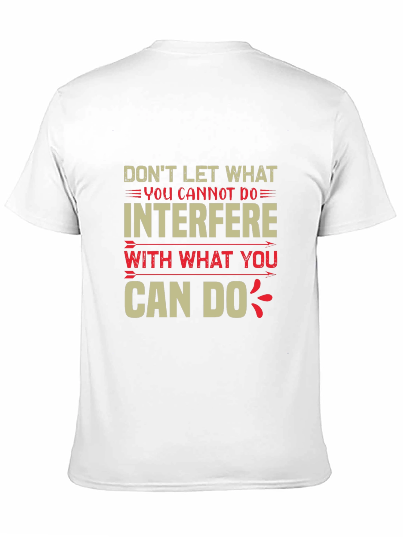 Black Motivational T-Shirt - Don't Let What You Cannot Do view 11