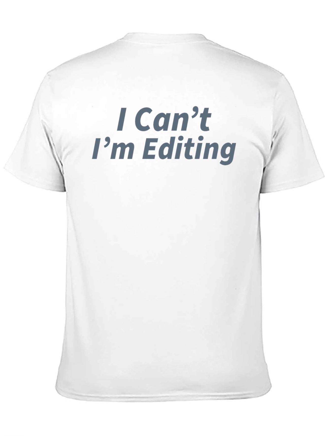 Black I Can't I'm Editing T-Shirt - Funny Editor Apparel view 11