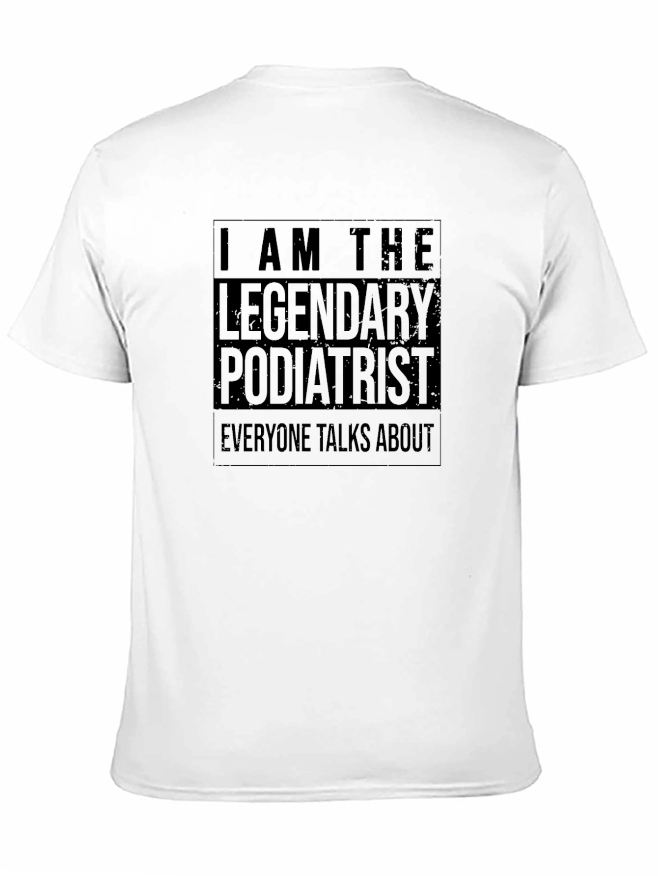 Black Legendary Podiatrist T-Shirt - Soft Cotton Tee view 11