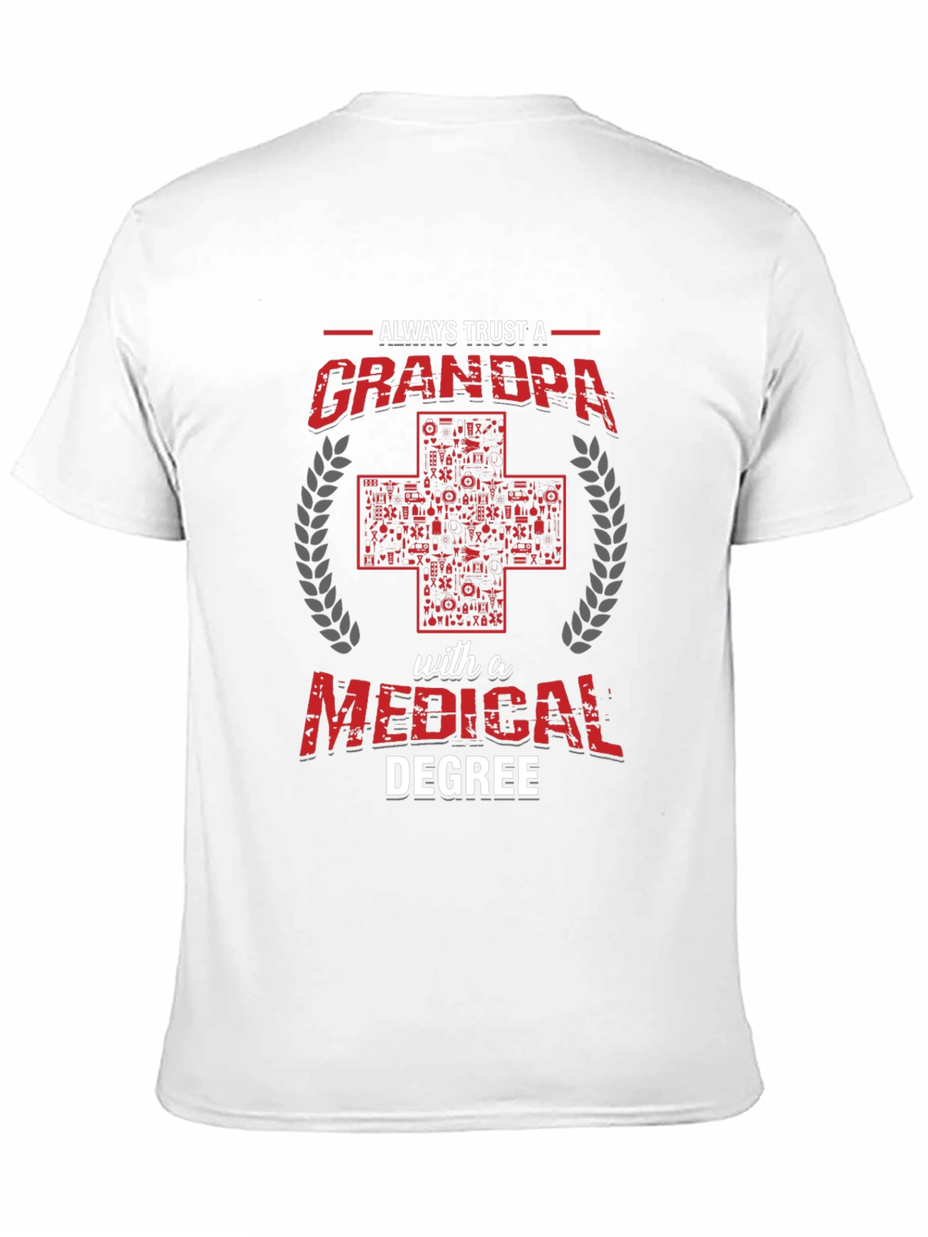 Black Always Trust a Grandpa with a Medical Degree T-Shirt view 11