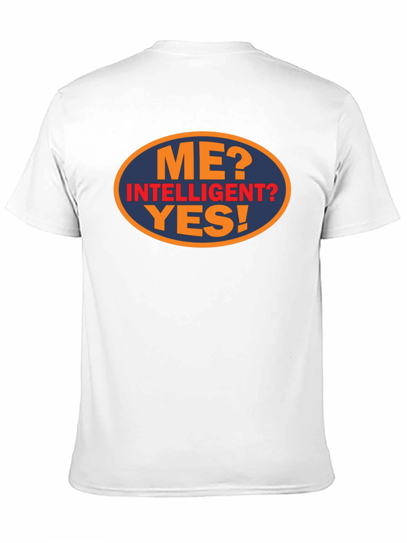 Black Funny "Me? Intelligent? Yes!" Graphic Tee view 11