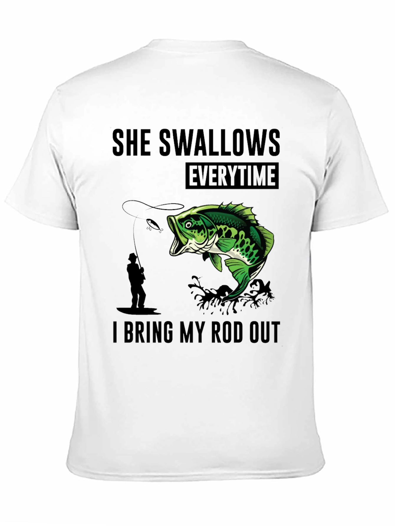 Black She Swallows Every Time I Bring My Rod Out T-Shirt view 11