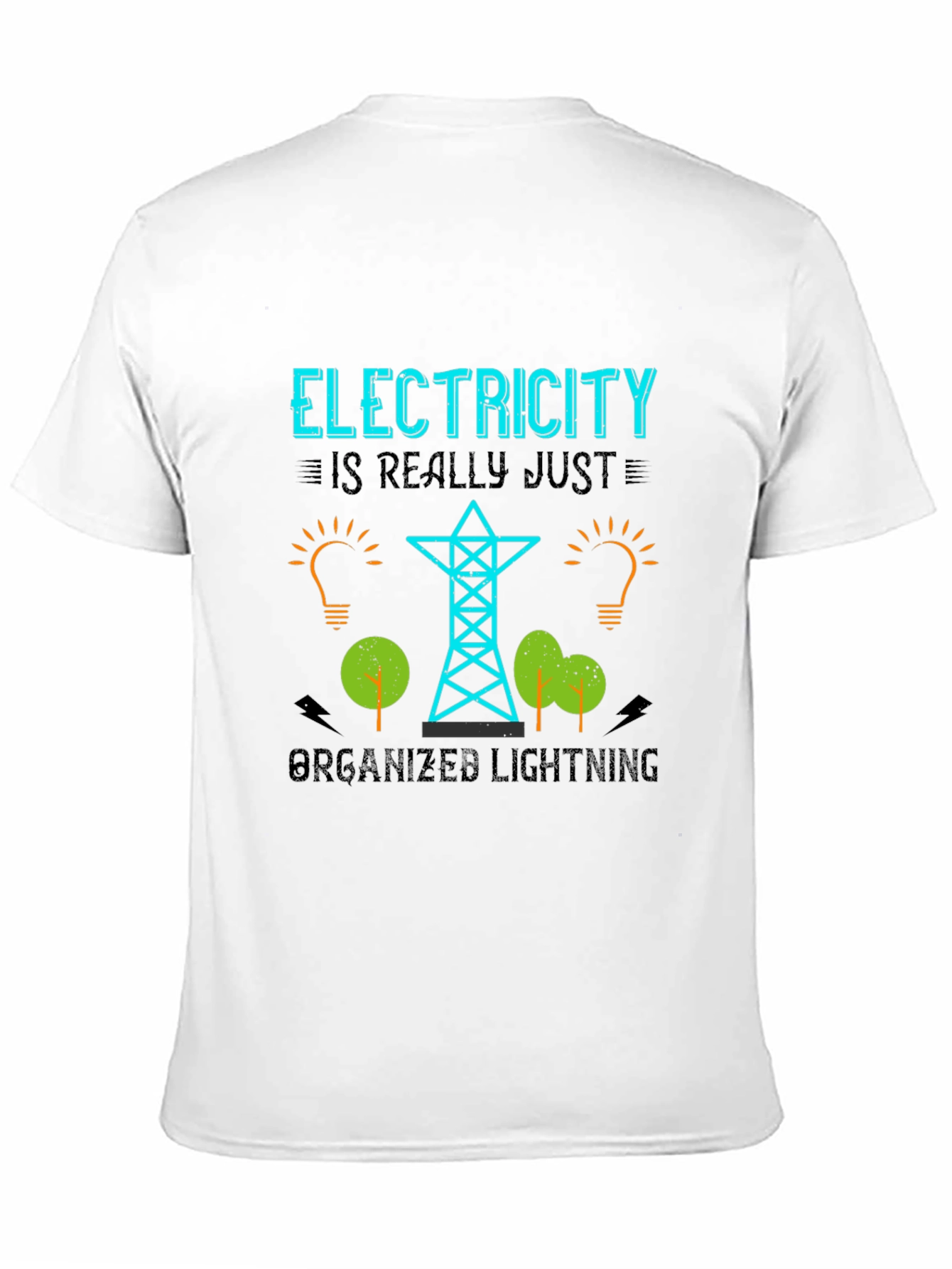 Black Electricity is Really Just Organized Lightning T-Shirt view 11