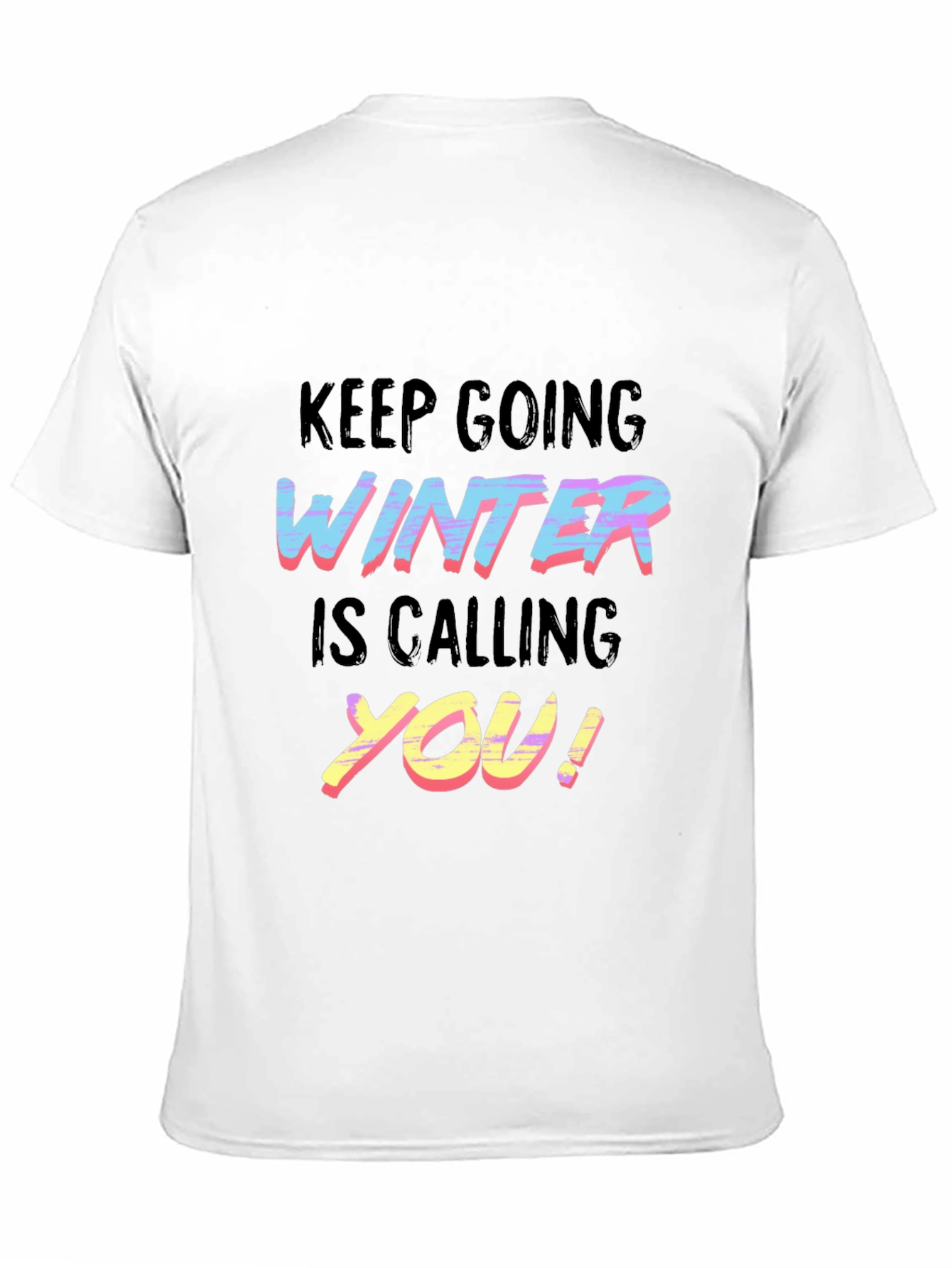 Black Keep Going Winter is Calling You T-Shirt view 11
