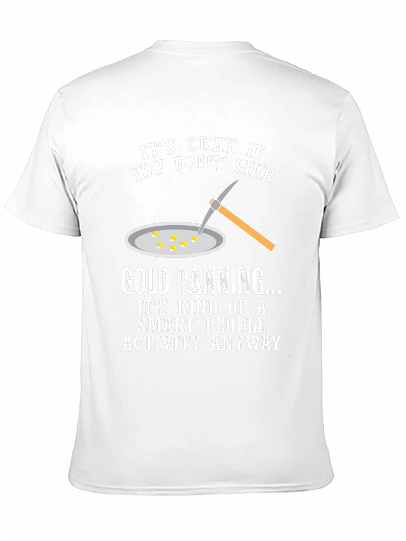 Black Gold Panning Smart People T-Shirt view 11