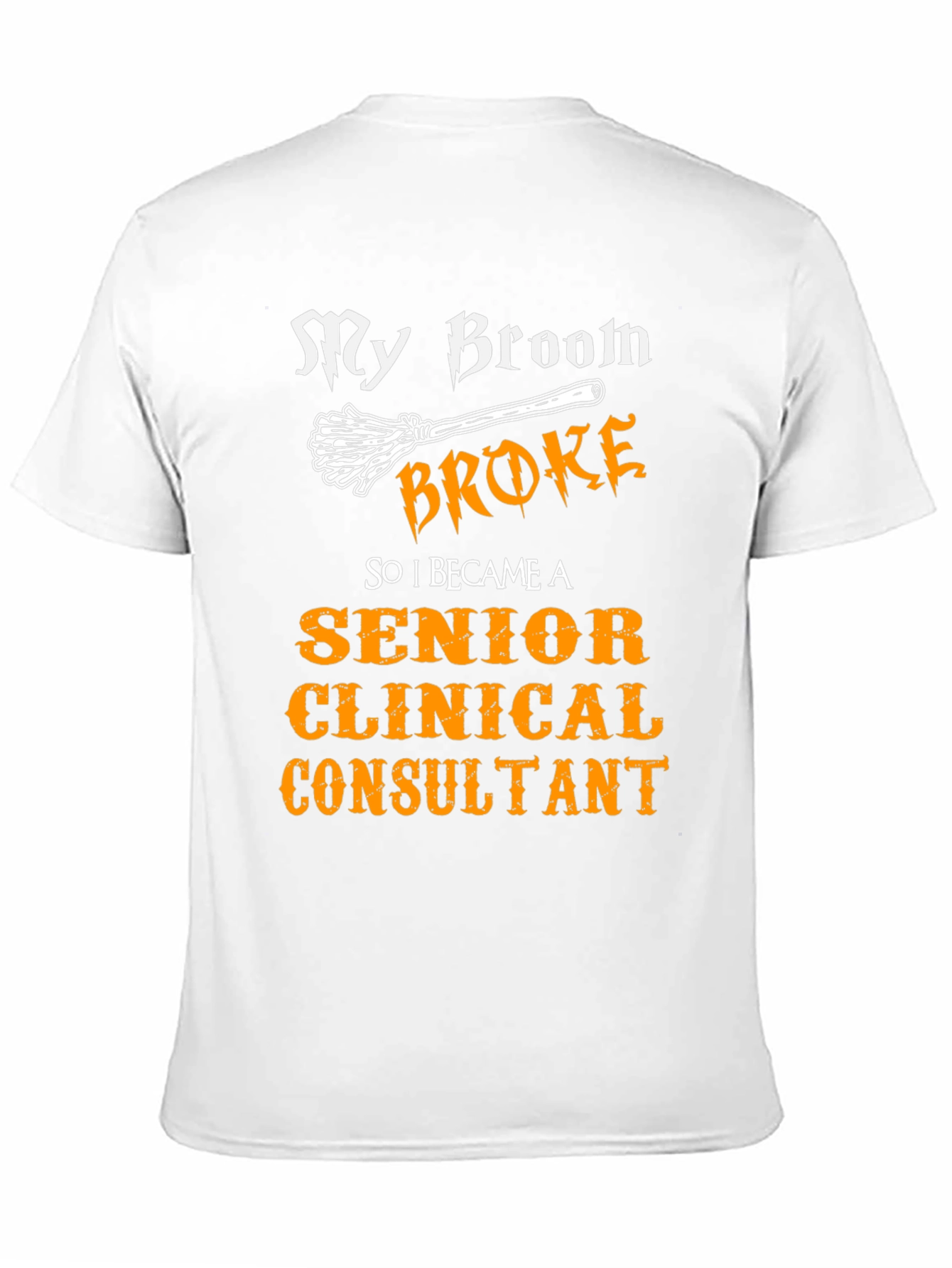 Black Senior Clinical Consultant T-Shirt - Broom Humor view 11