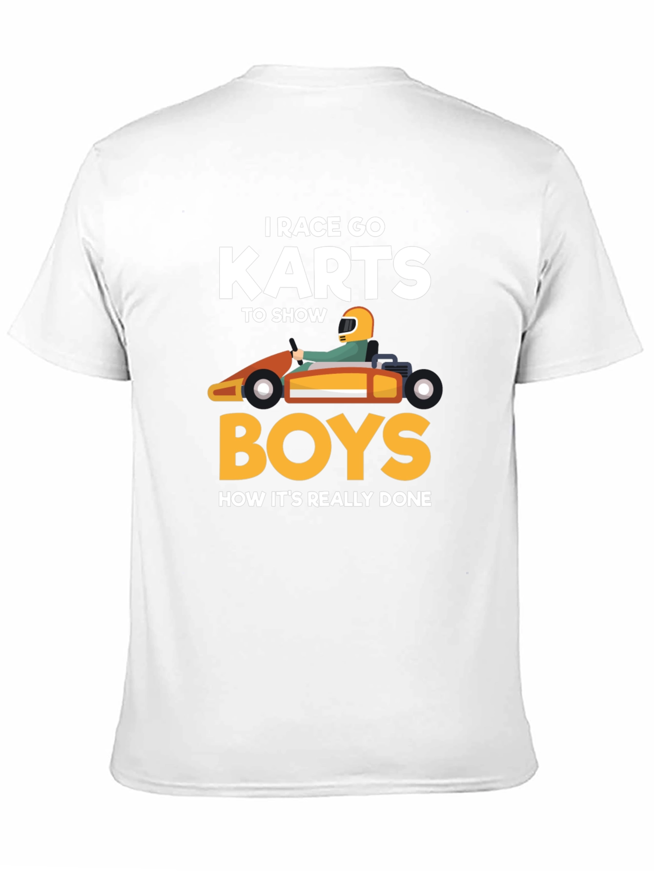 Black I Race Go Karts T-Shirt Funny Kart Racing Tee view 11