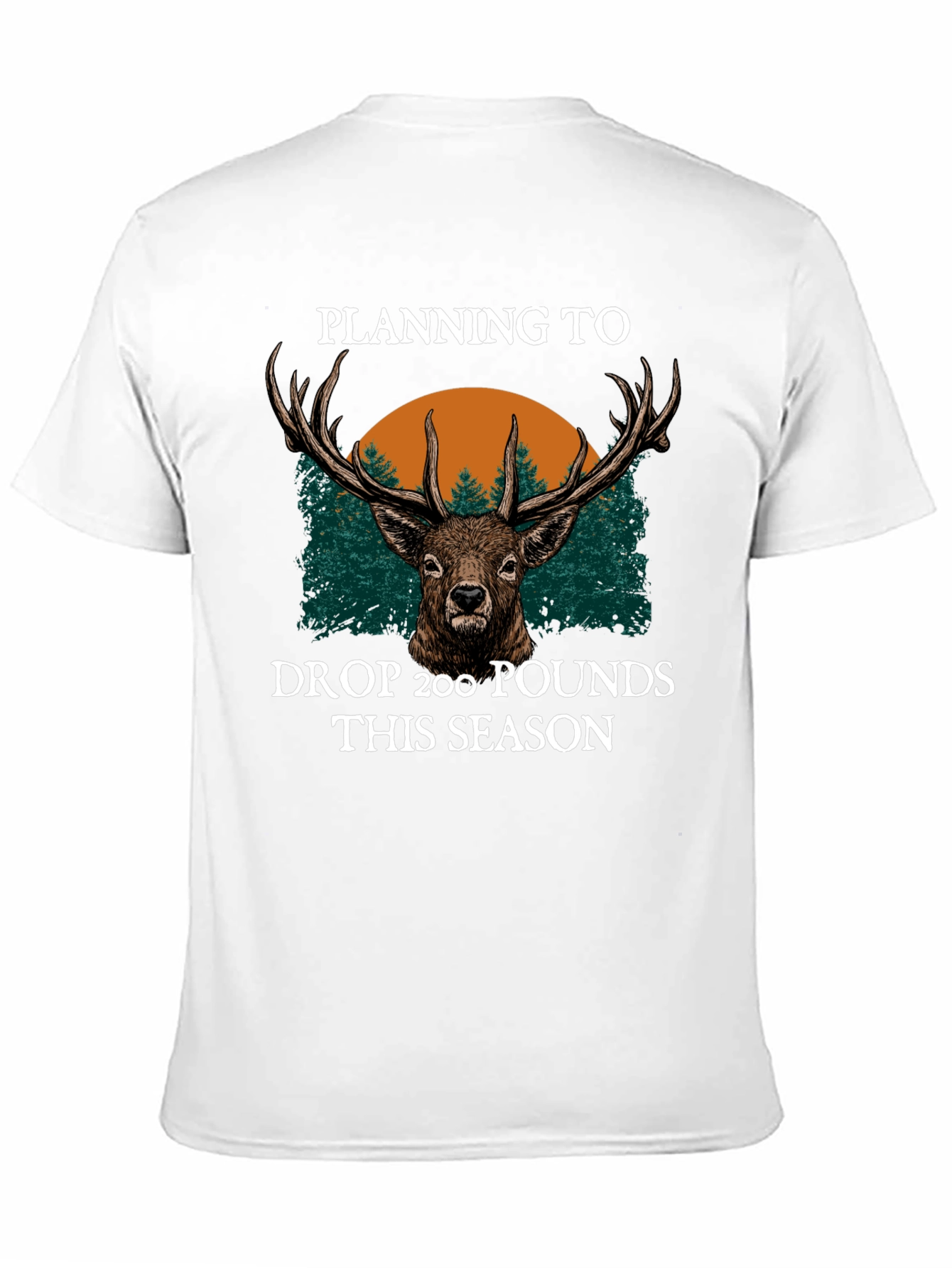 Black Planning To Drop 200 Pounds This Season Hunting T-Shirt view 11