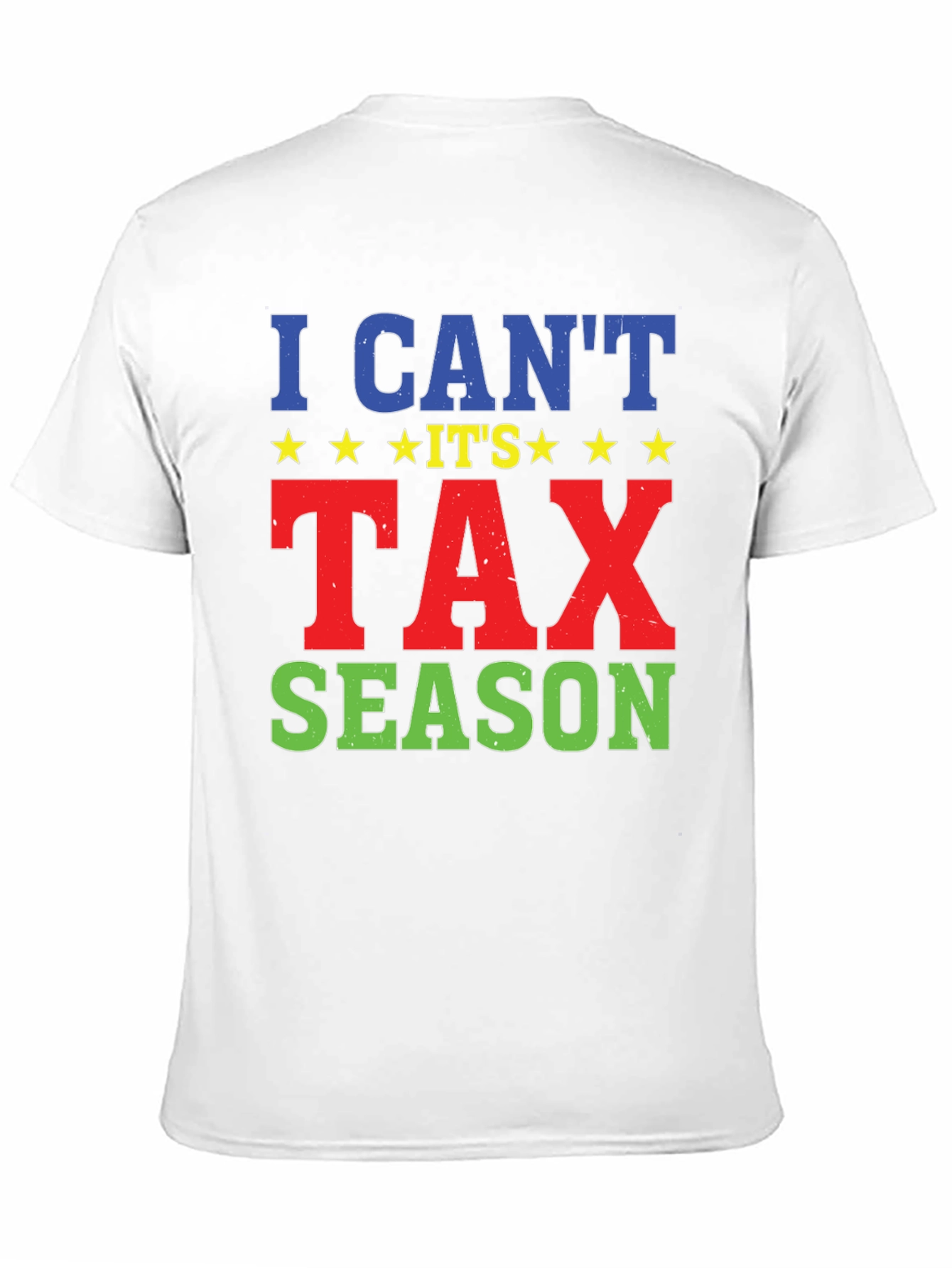 Black Funny I Can't It's Tax Season Graphic Tee view 11