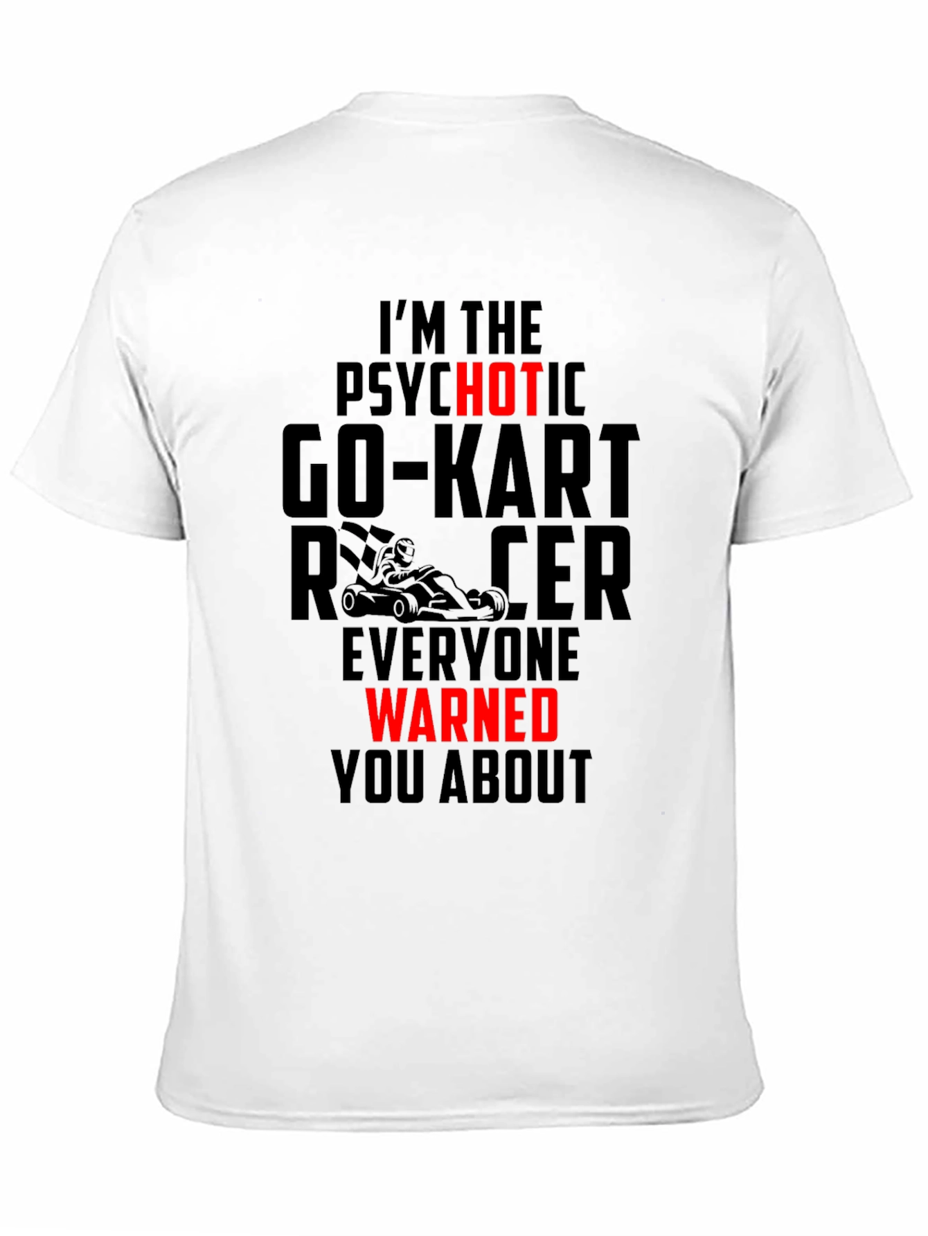 Black Psychotic Go-Kart Racer T-Shirt view 11