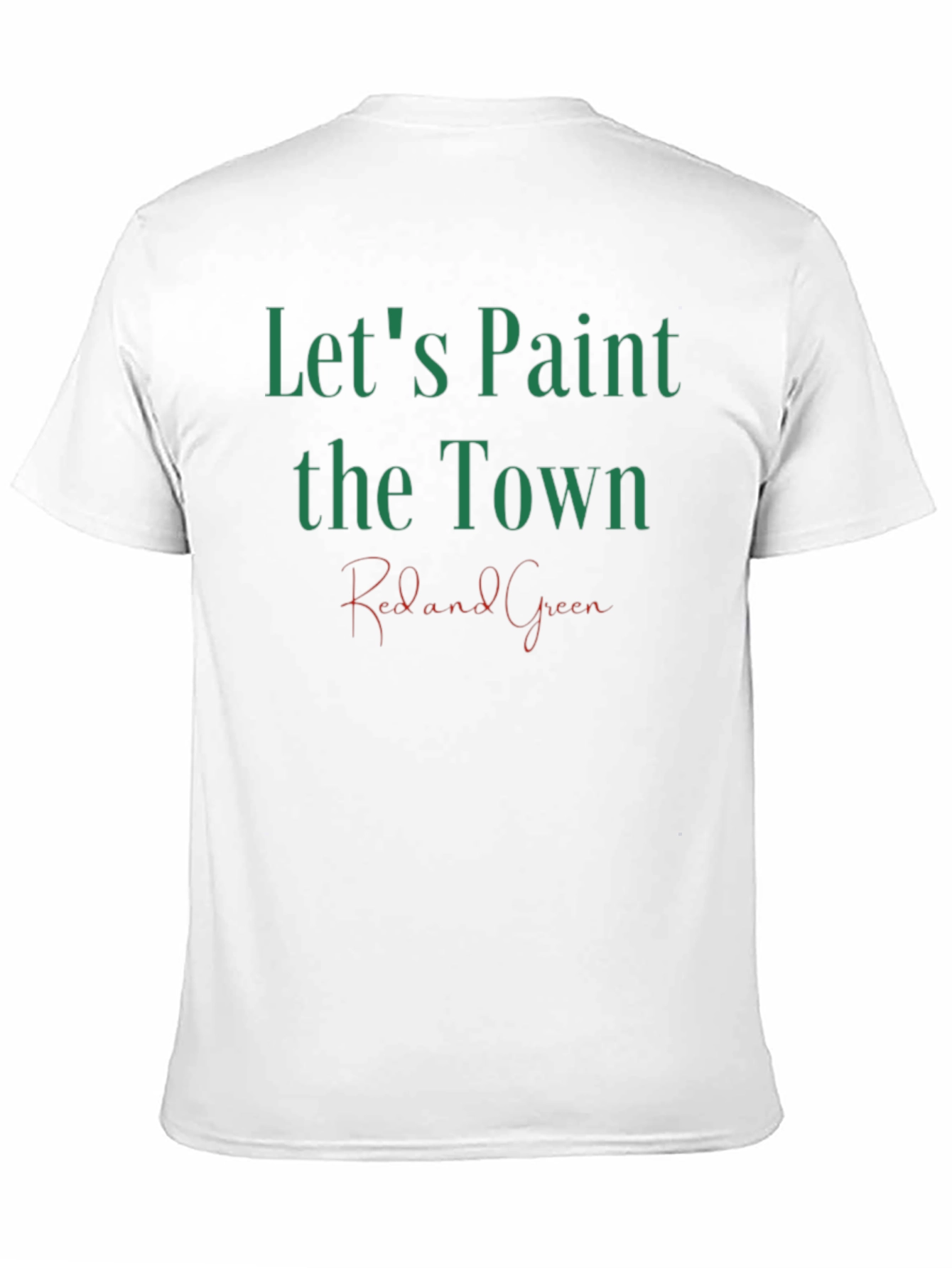 Black Let's Paint the Town Red and Green Graphic T-Shirt view 11