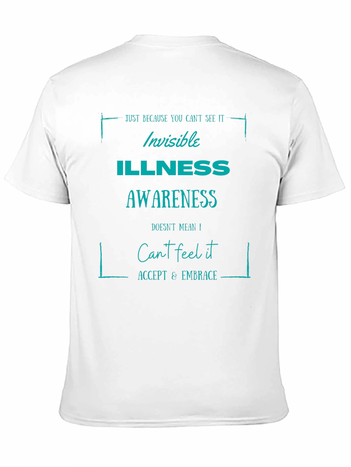 Invisible Illness Awareness Graphic Tee - 11